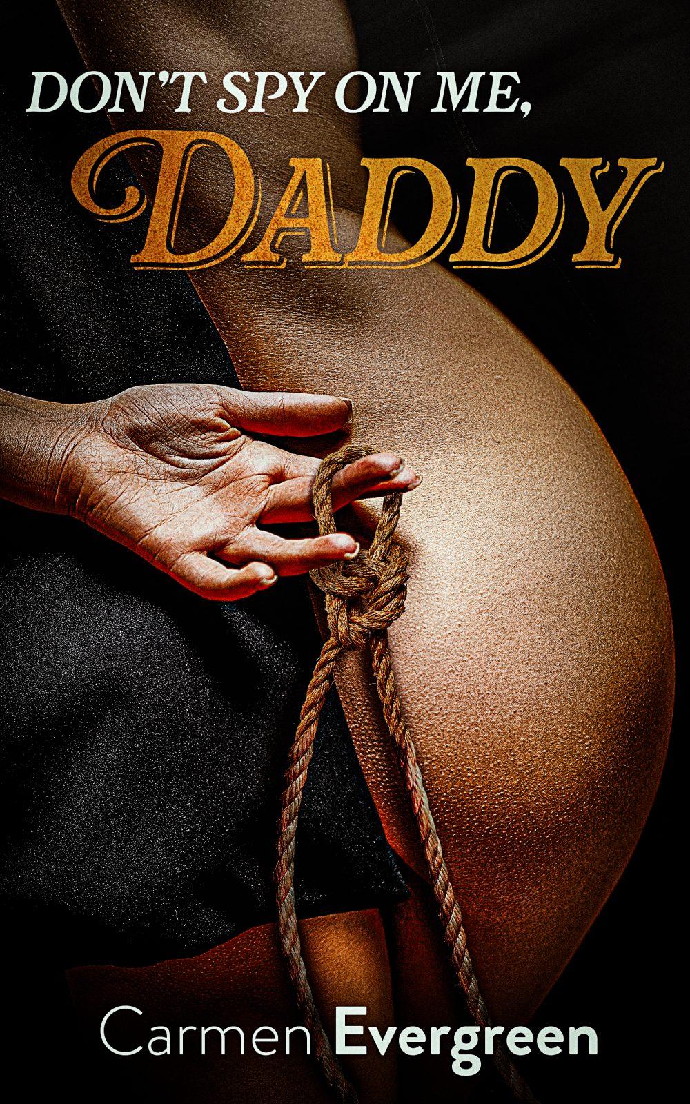 Don’t spy on me Daddy