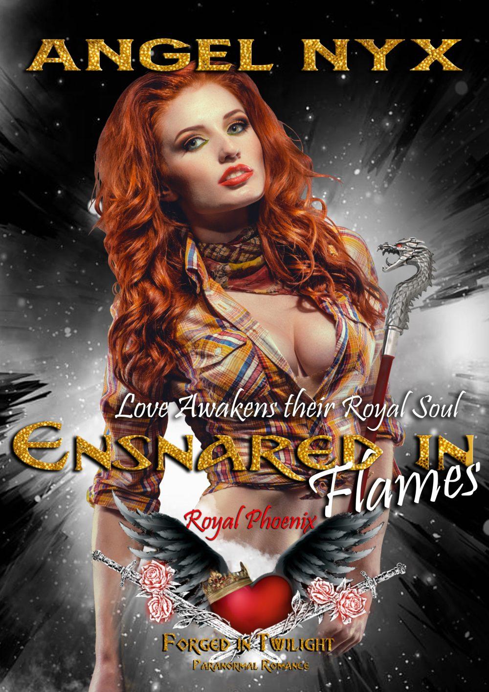Ensnared in Flames: Royal Phoenix Book 1