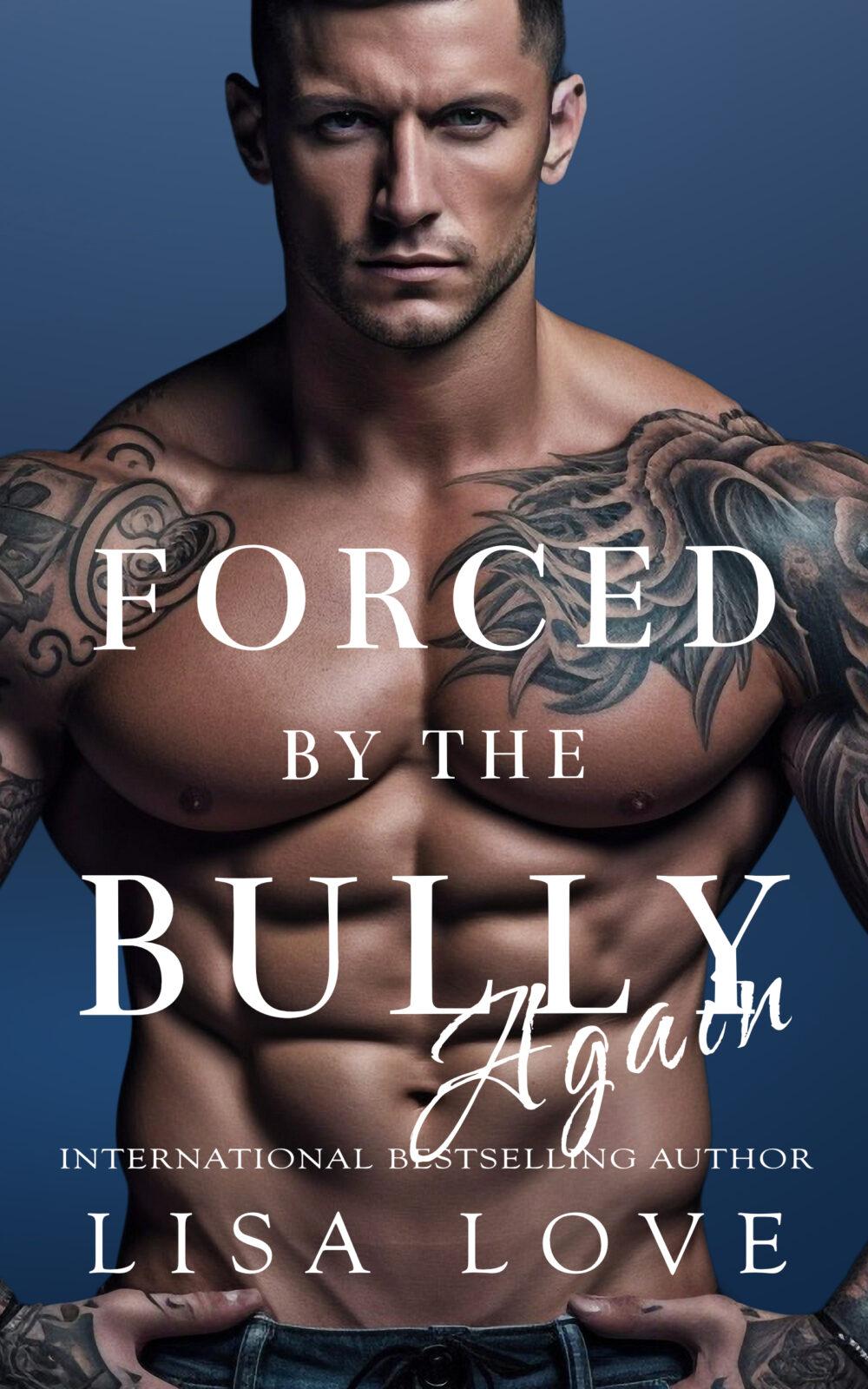Forced by the Bully Again