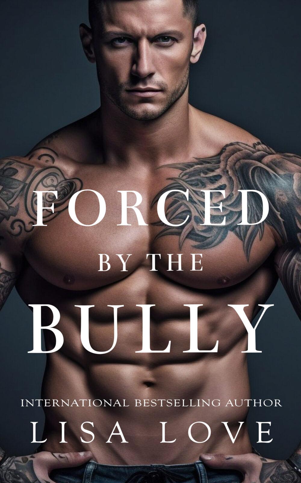 Forced by the Bully