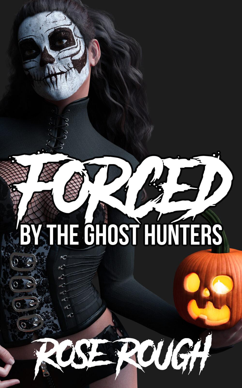 Forced by the Ghost Hunters