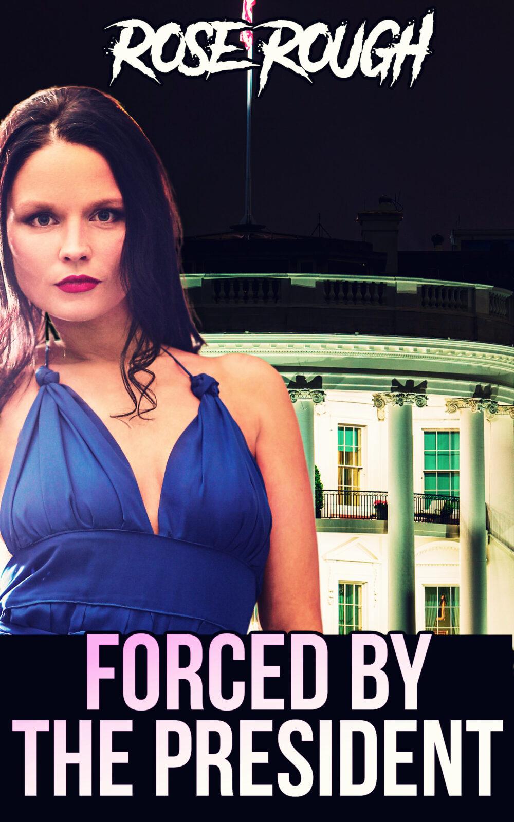 Forced by the President