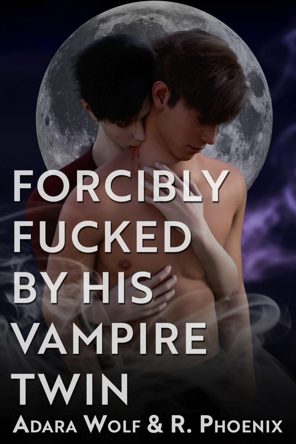 Forcibly Fucked by His Vampire Twin