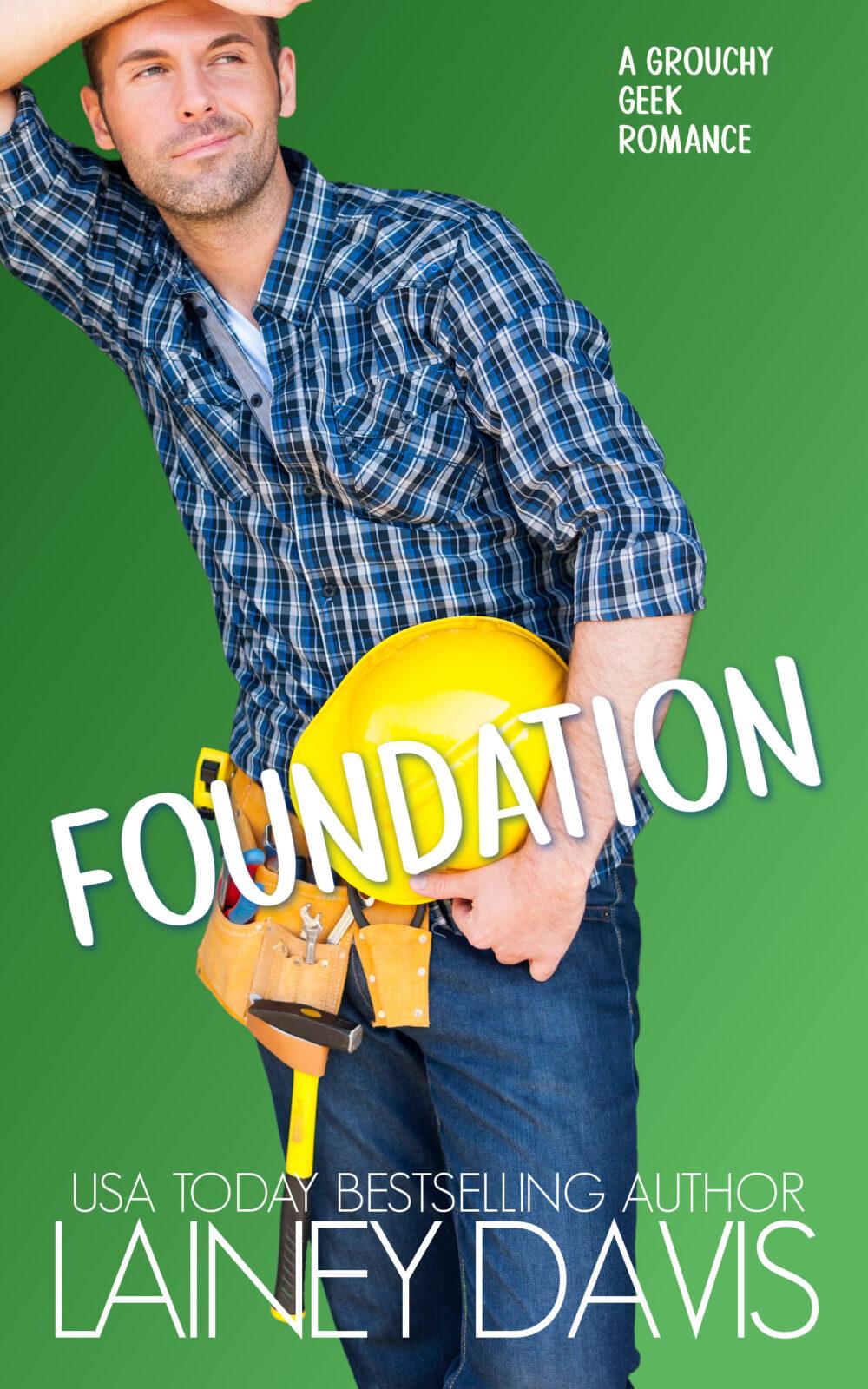 Foundation: A Grouchy Geek Romance