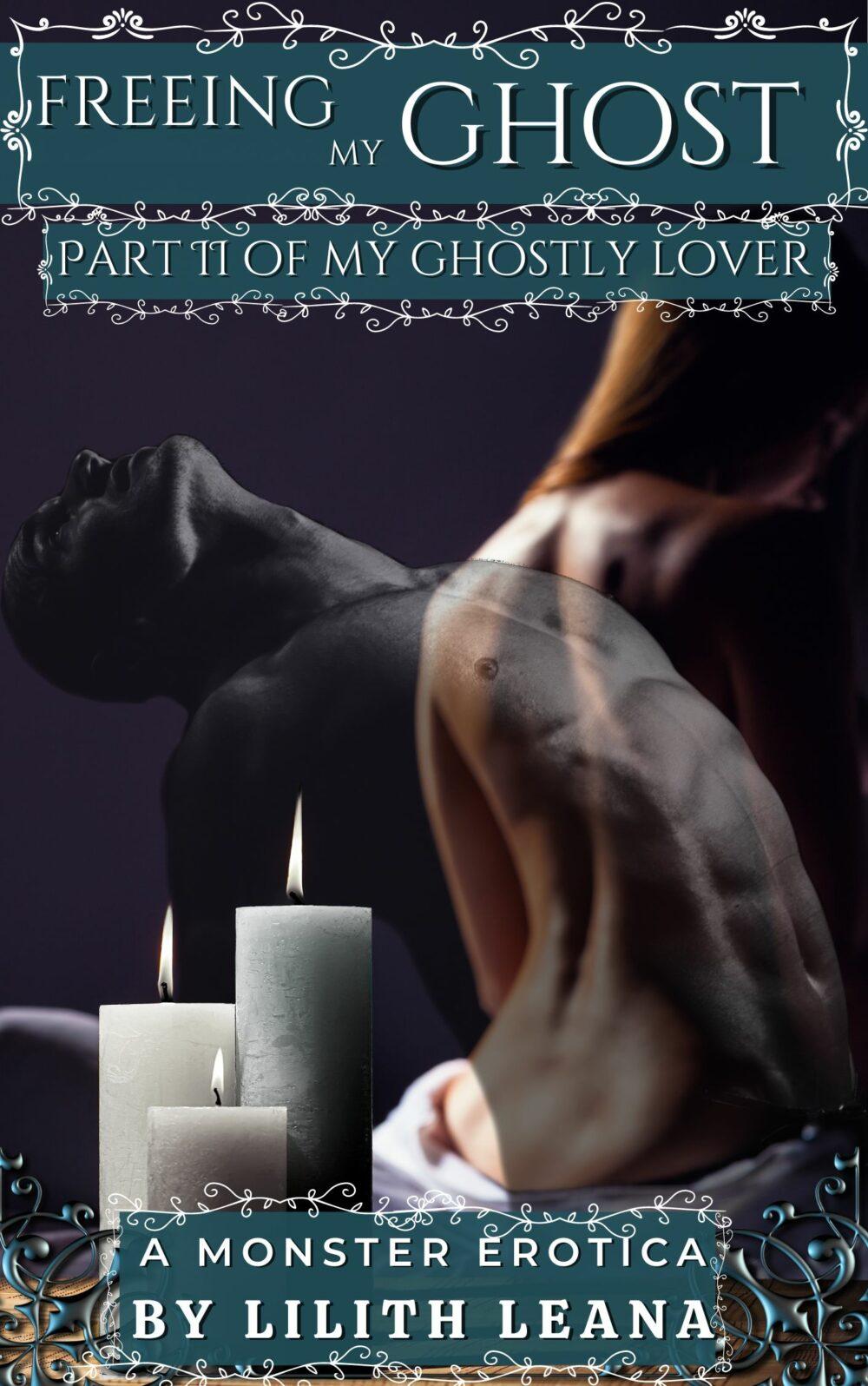 Freeing my Ghost: My Ghostly Lover 2