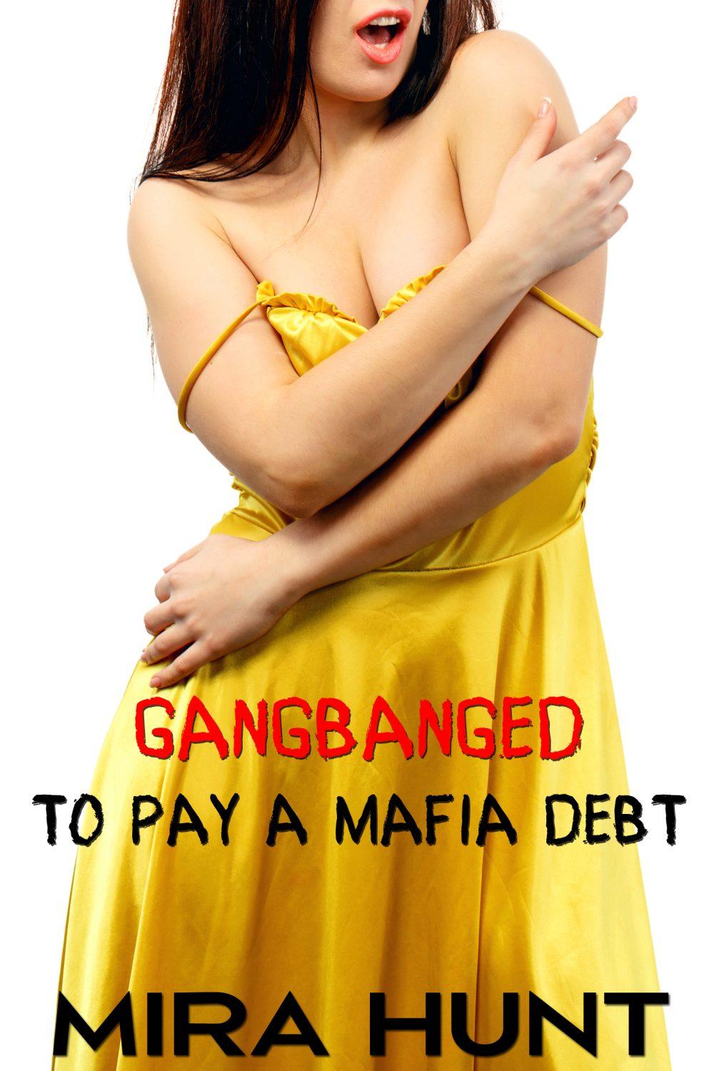 Gangbanged to Pay a Mafia Debt
