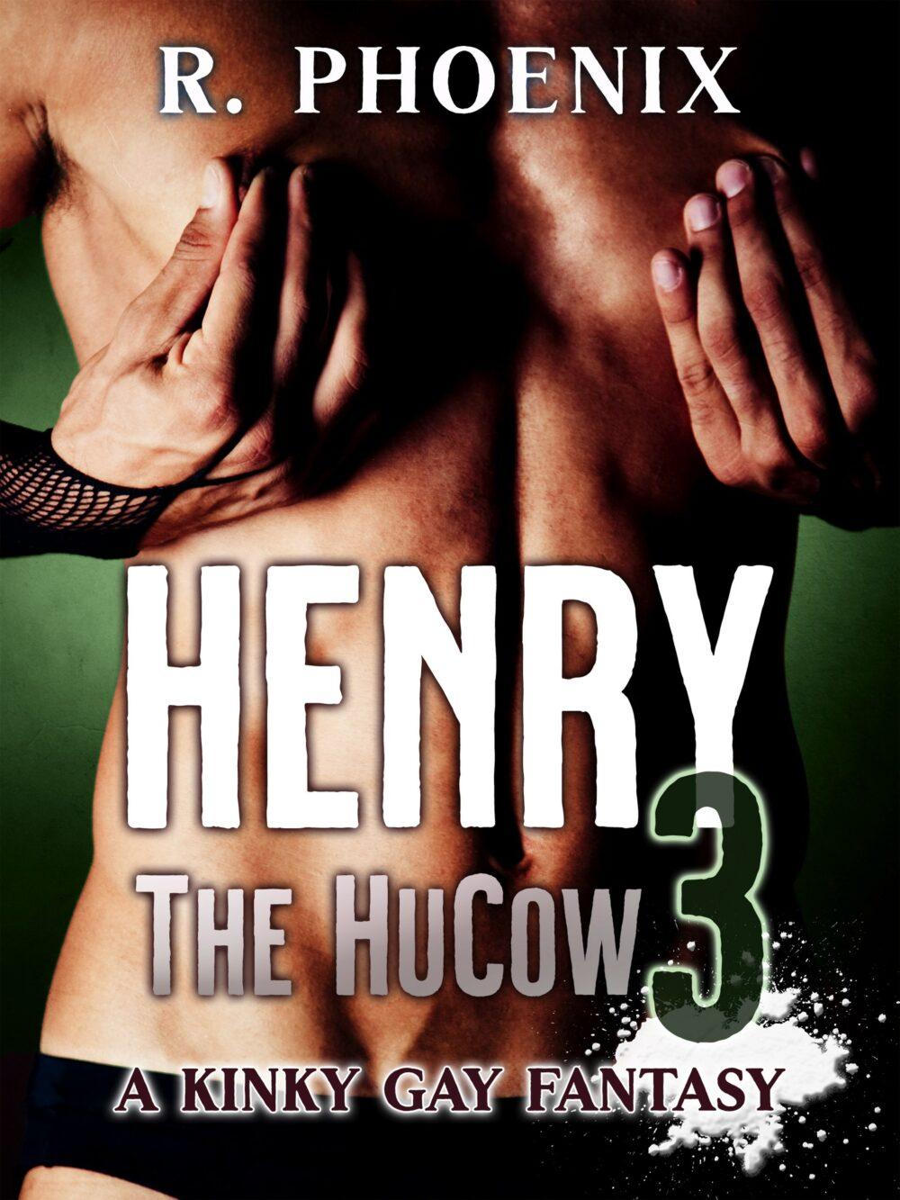 Henry the Hucow 3