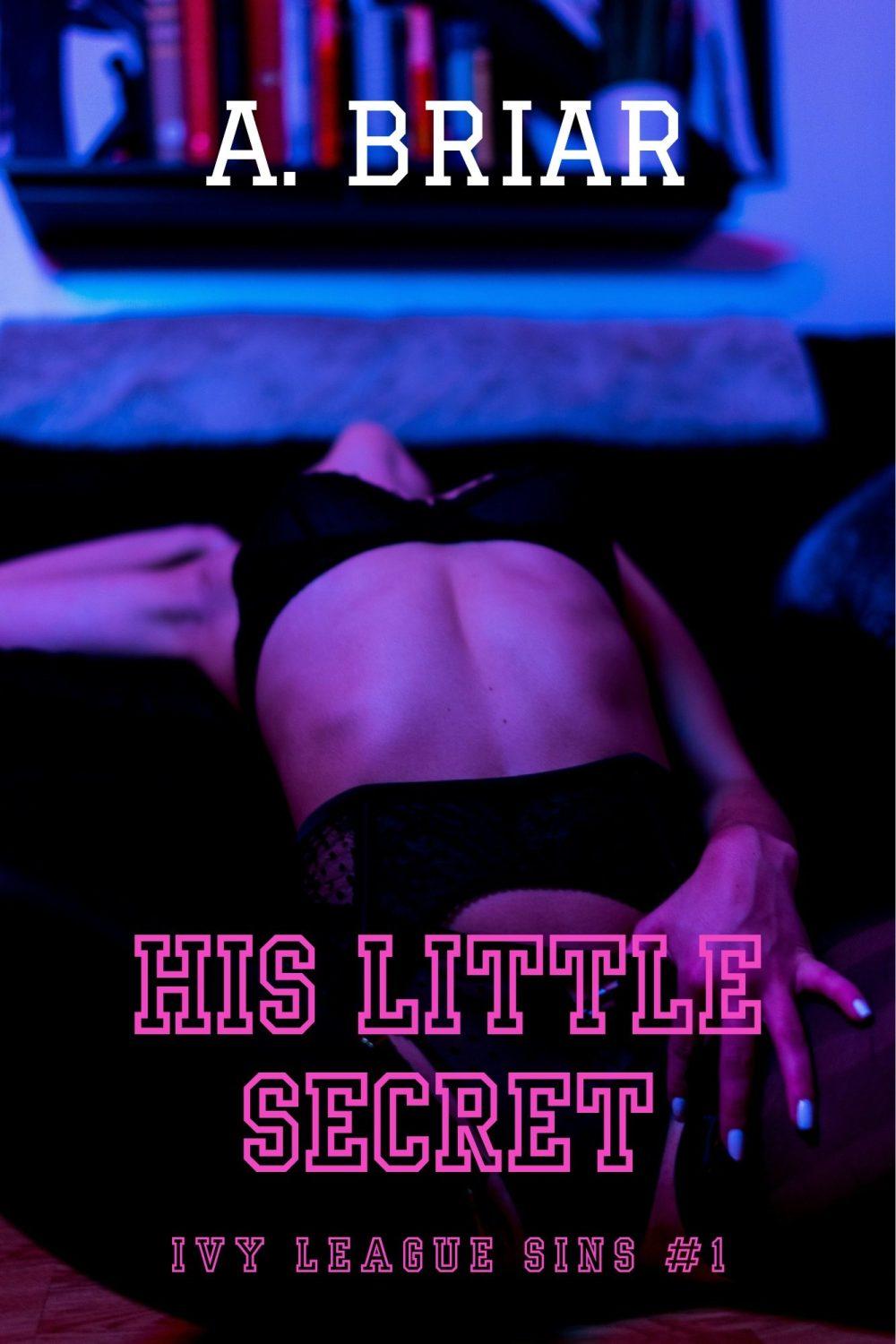 HIS LITTLE SECRET: IVY LEAGUE SINS #1