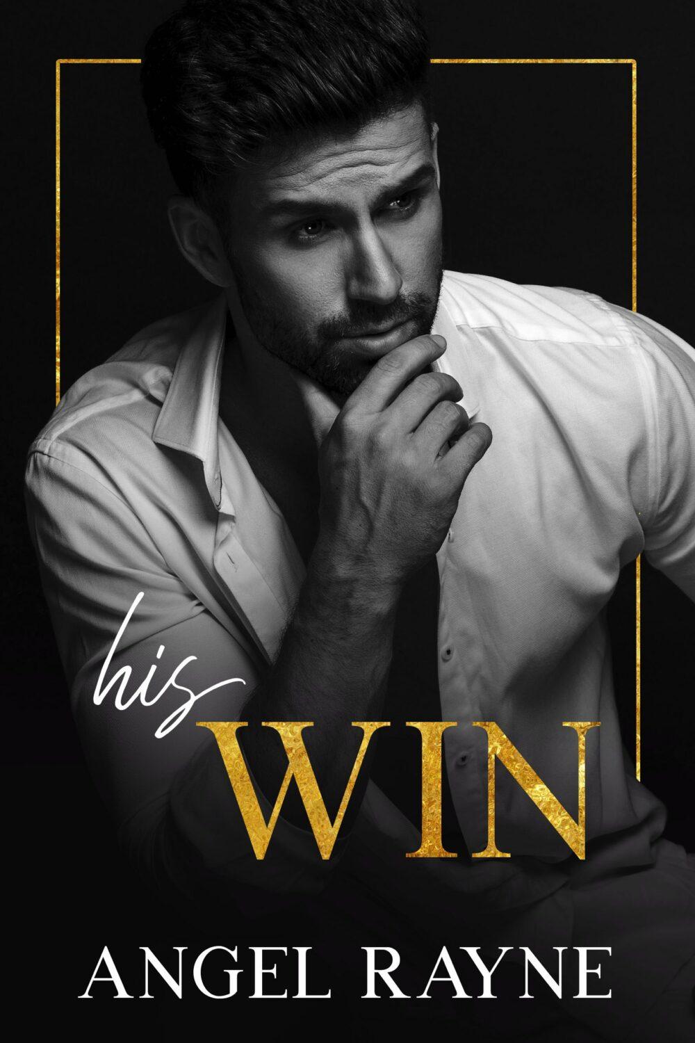 His Win (His Obsession Trilogy book 3)