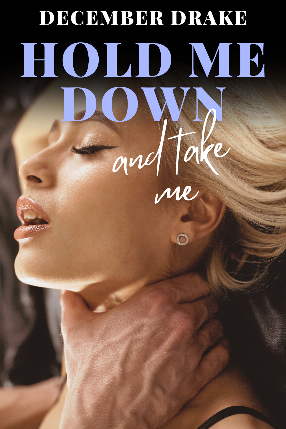 Hold Me Down & Take Me: A CNC Short