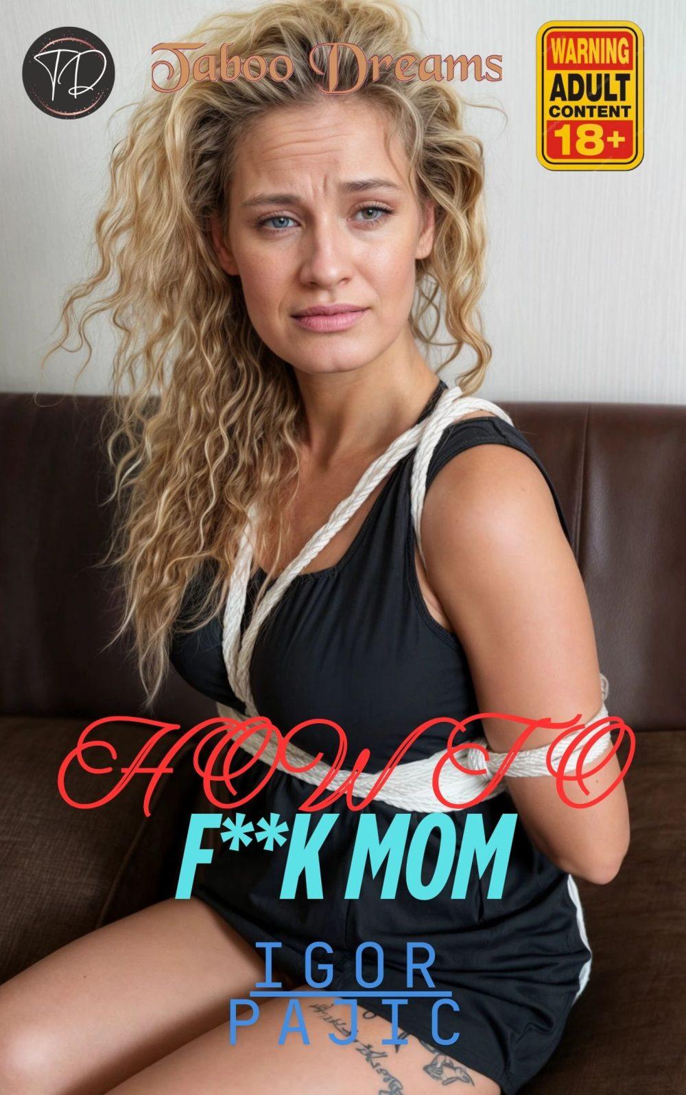 How to F**k Mom