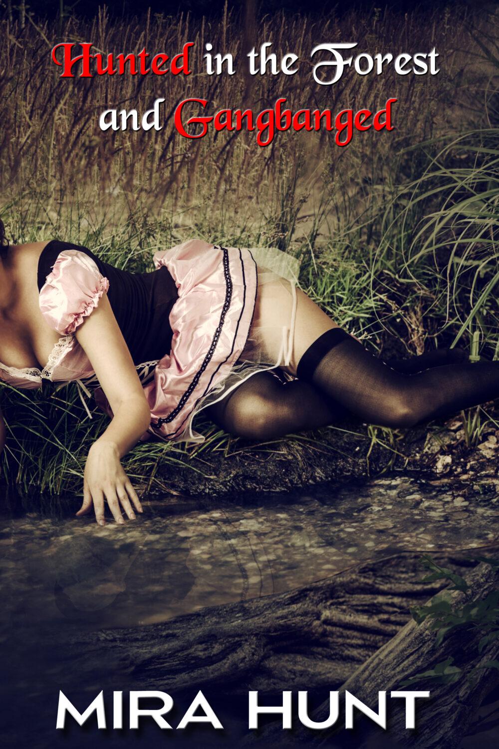 Hunted in the Forest and Gangbanged