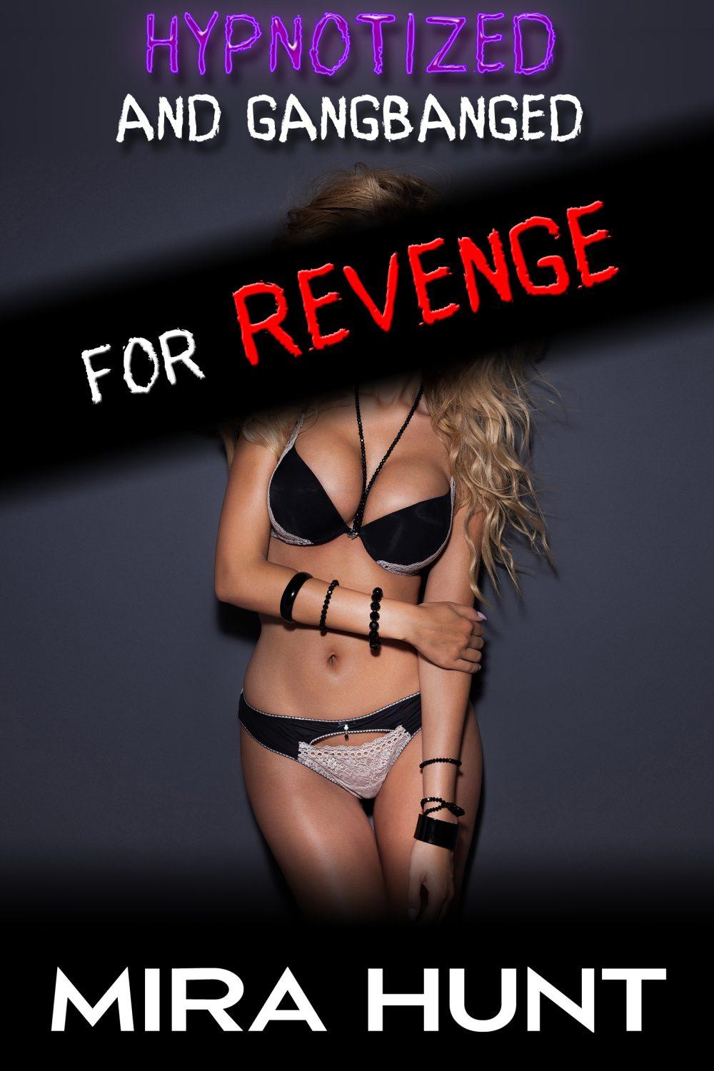 Hypnotized and Gangbanged for Revenge