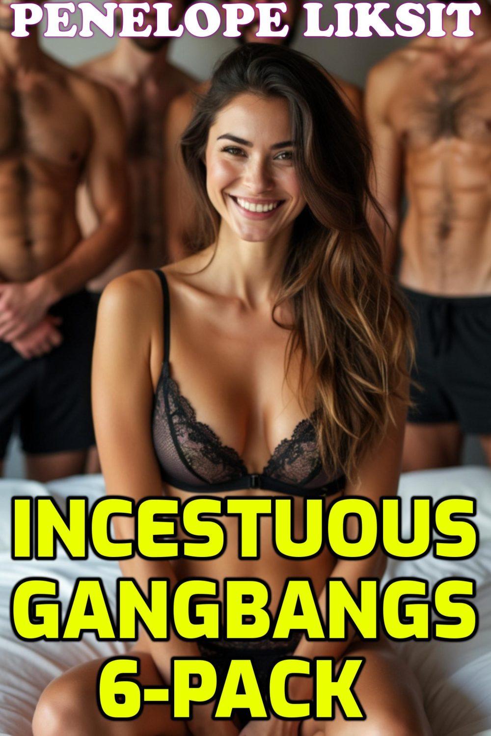 Incestuous Gangbangs 6-Pack
