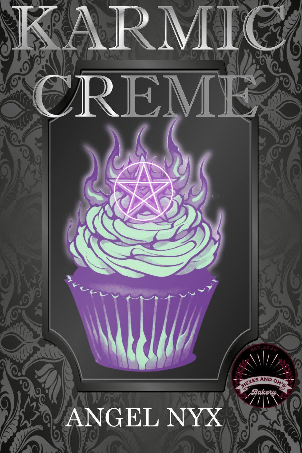 Karmic Creme: A Hexes and Oh’s Book