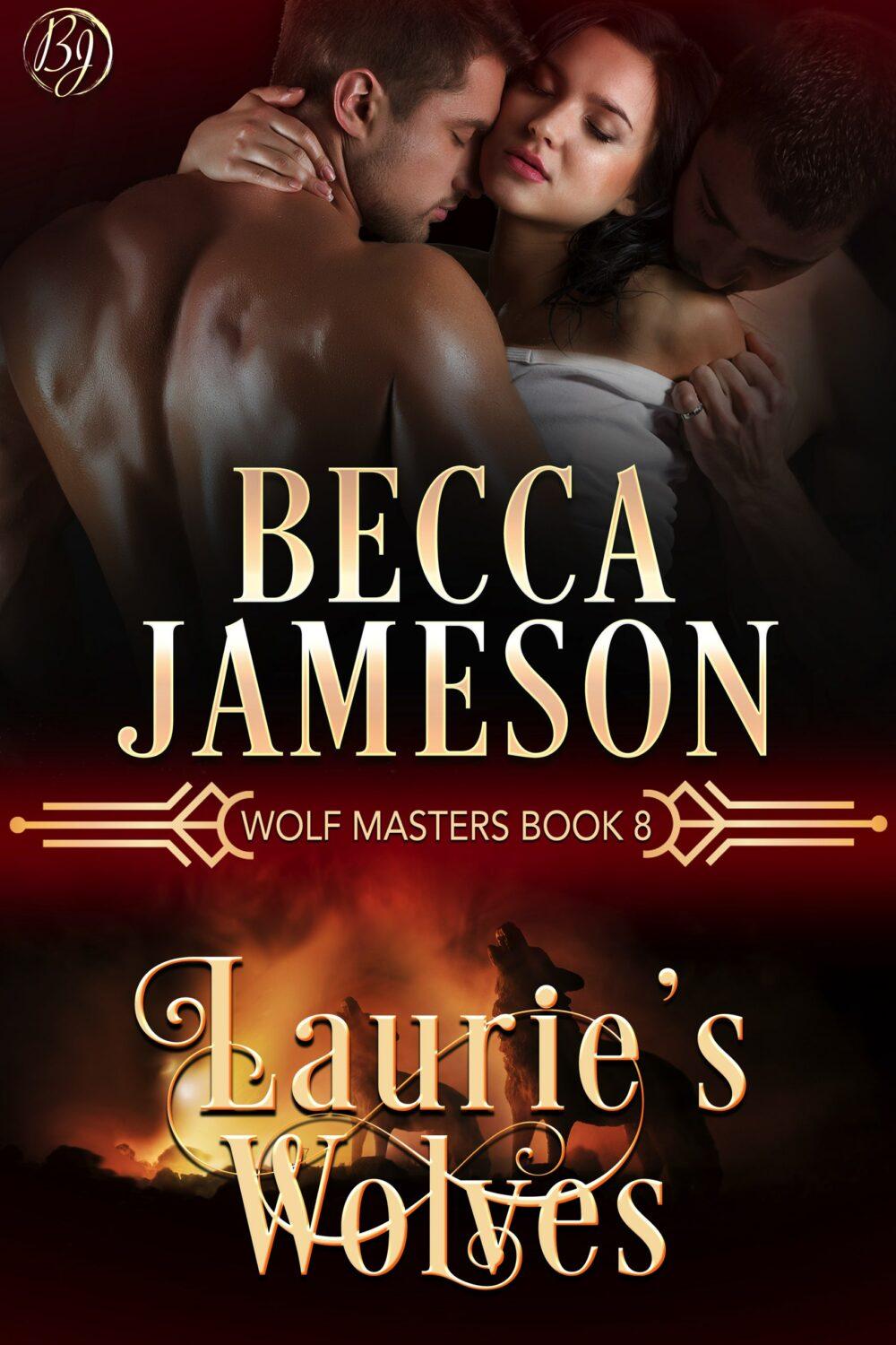 Laurie’s Wolves (Wolf Masters book 8)