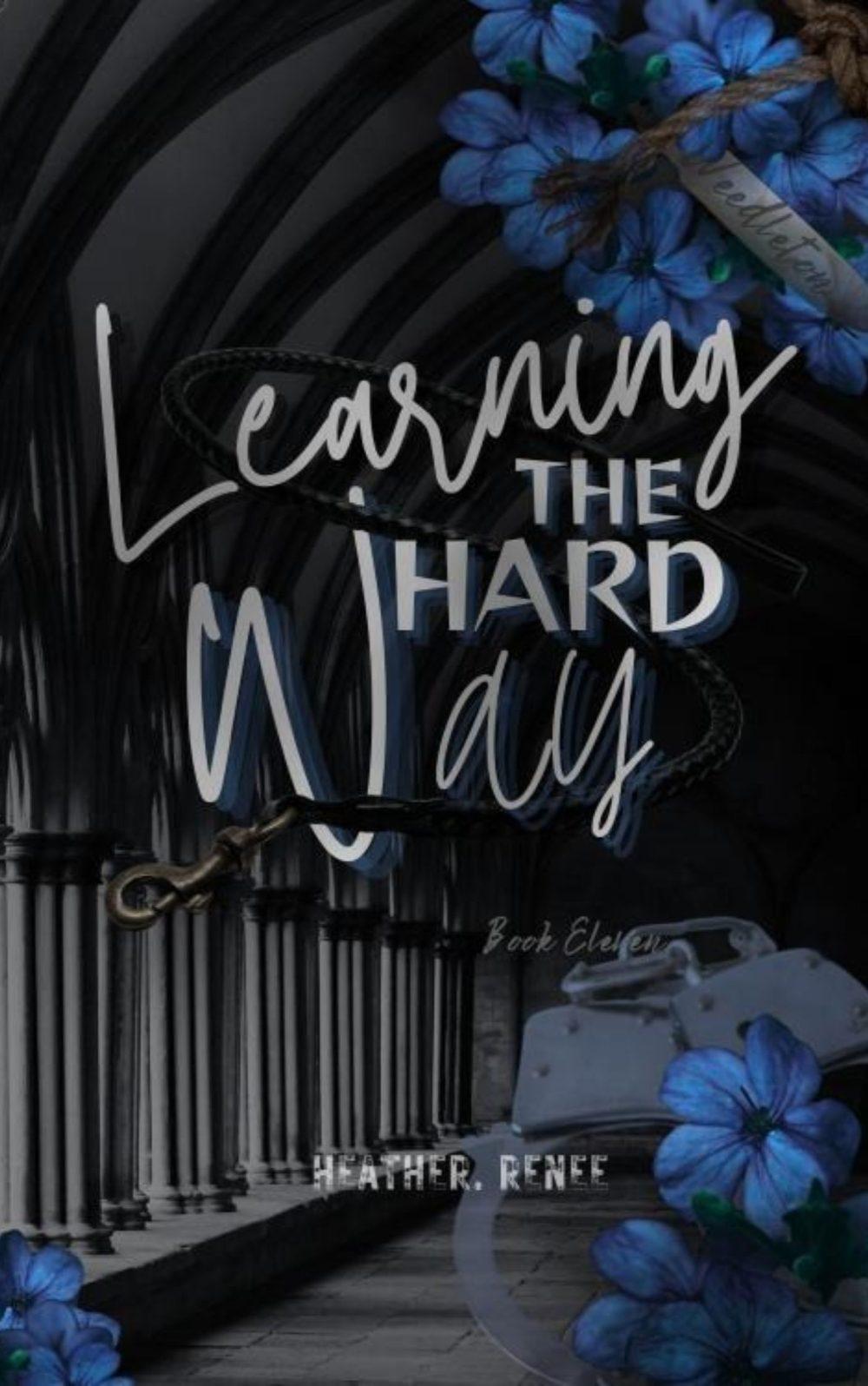 Learning The Hard Way LIW11
