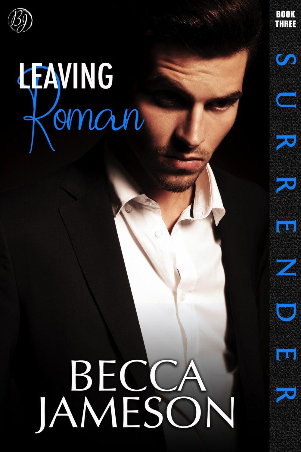 Leaving Roman (Surrender book 3)
