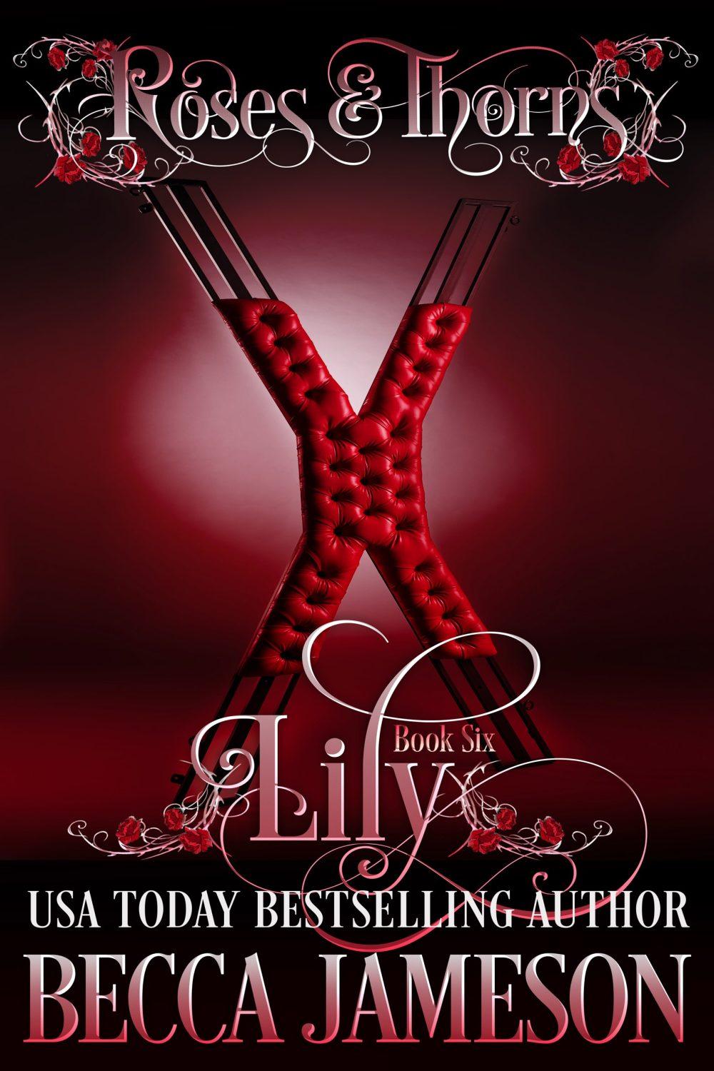 Lily (Roses and Thorns book 6)