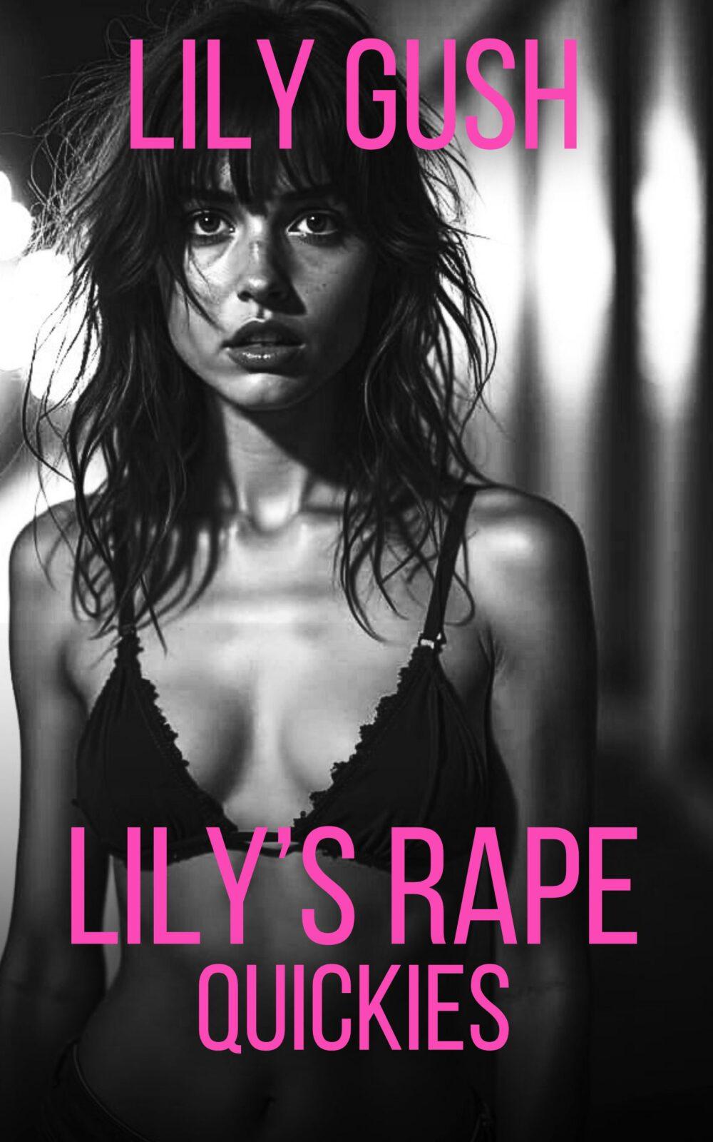 Lily’s Rape Quickies