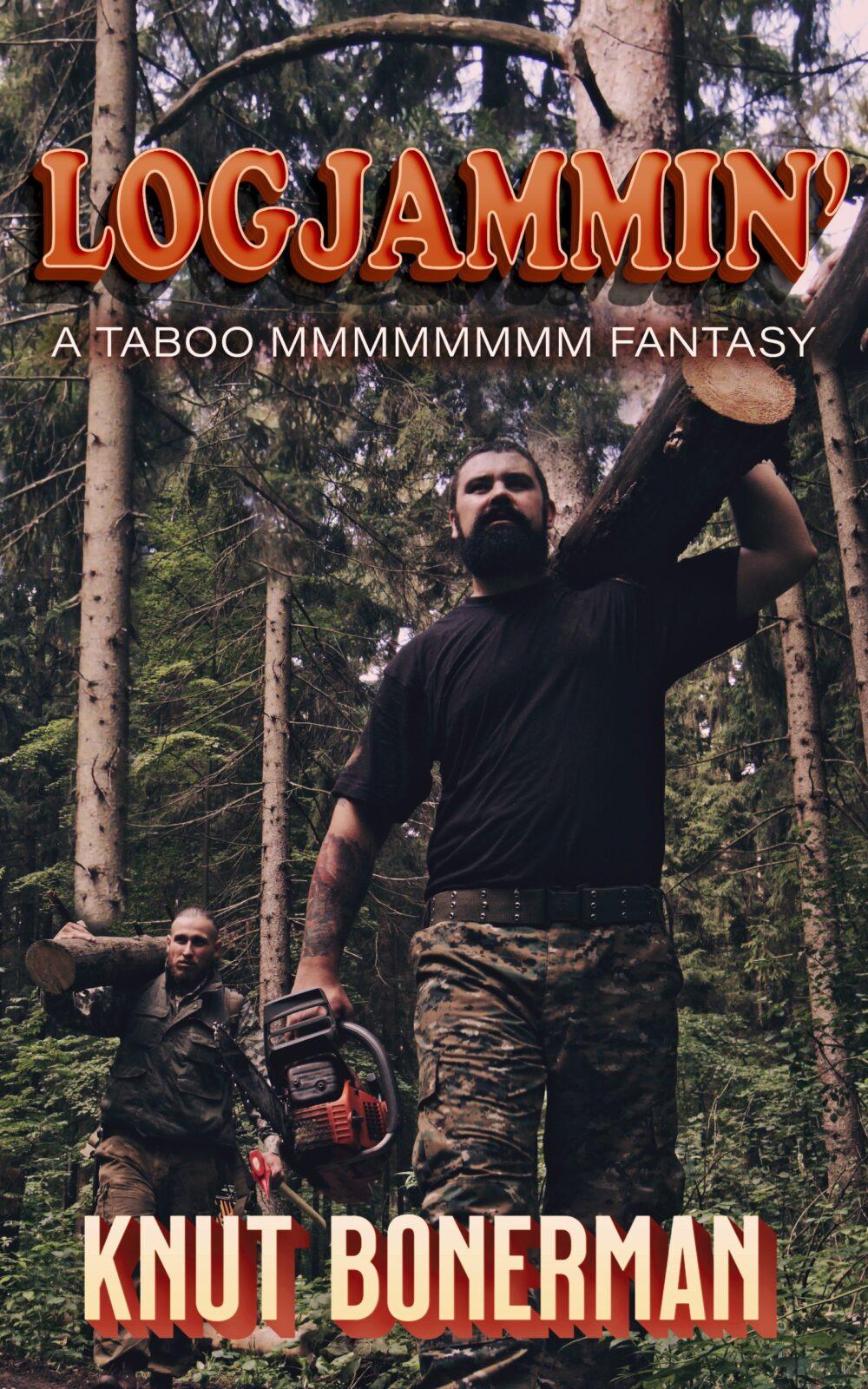 Logjammin’ – a Taboo MMMMMMMM Fantasy