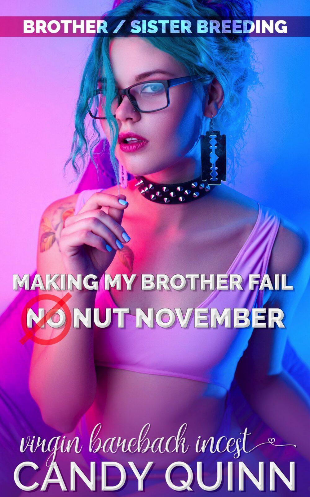 Making My Brother Fail No Nut November