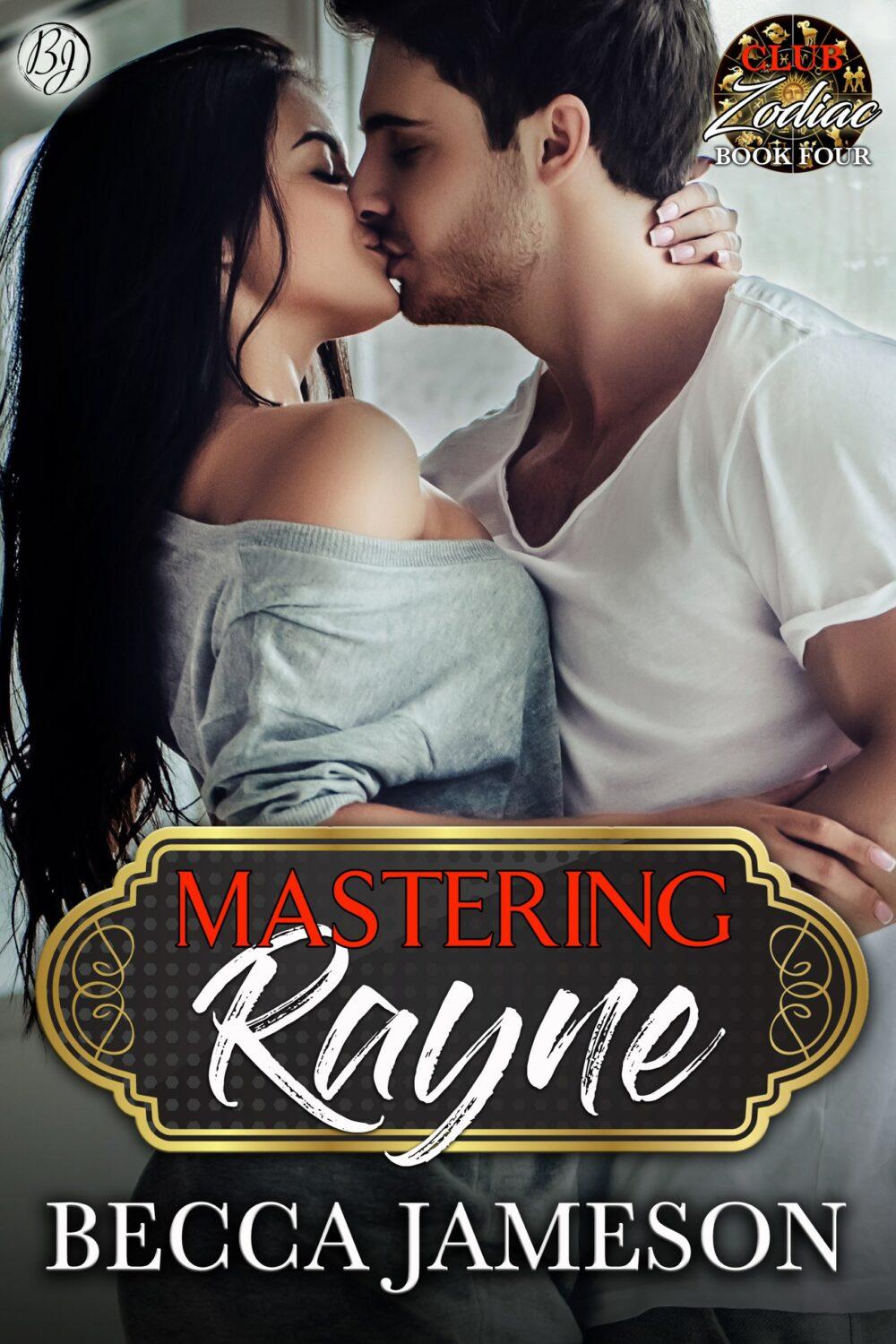 Mastering Rayne (Club Zodiac book 4)