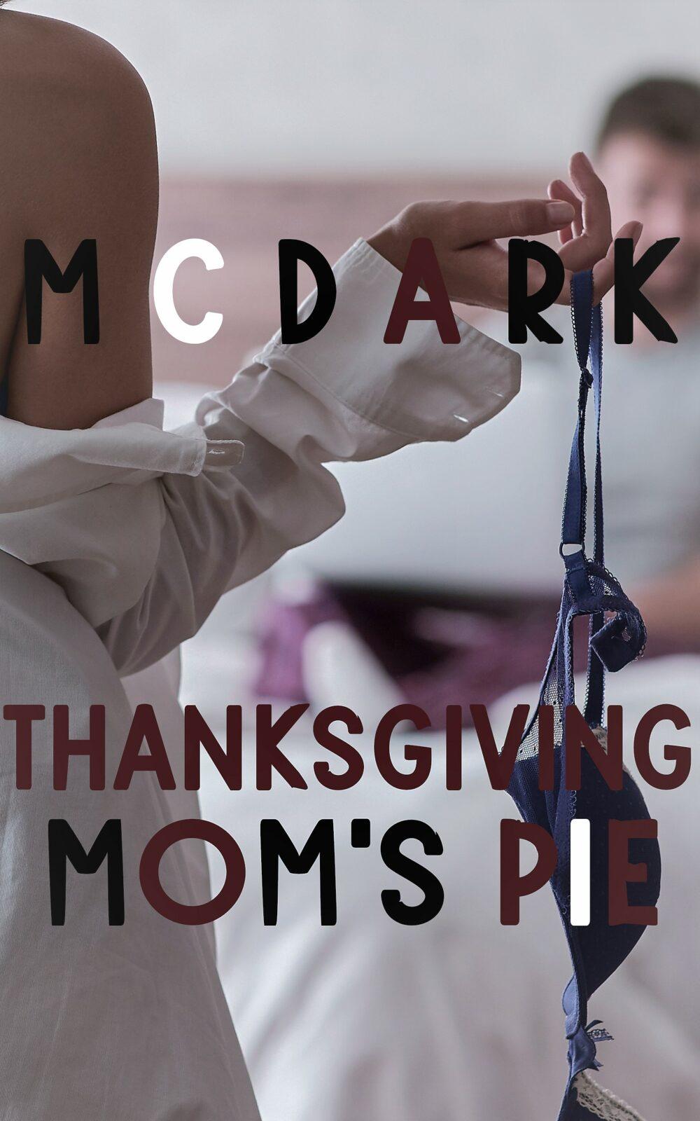 Mom’s Thanksgiving Pie (Taboo Quickie)