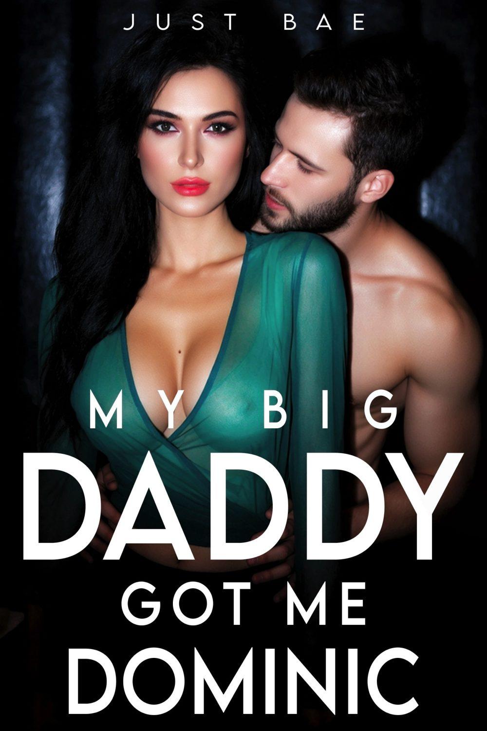 My Big Daddy Got Me: Dominic