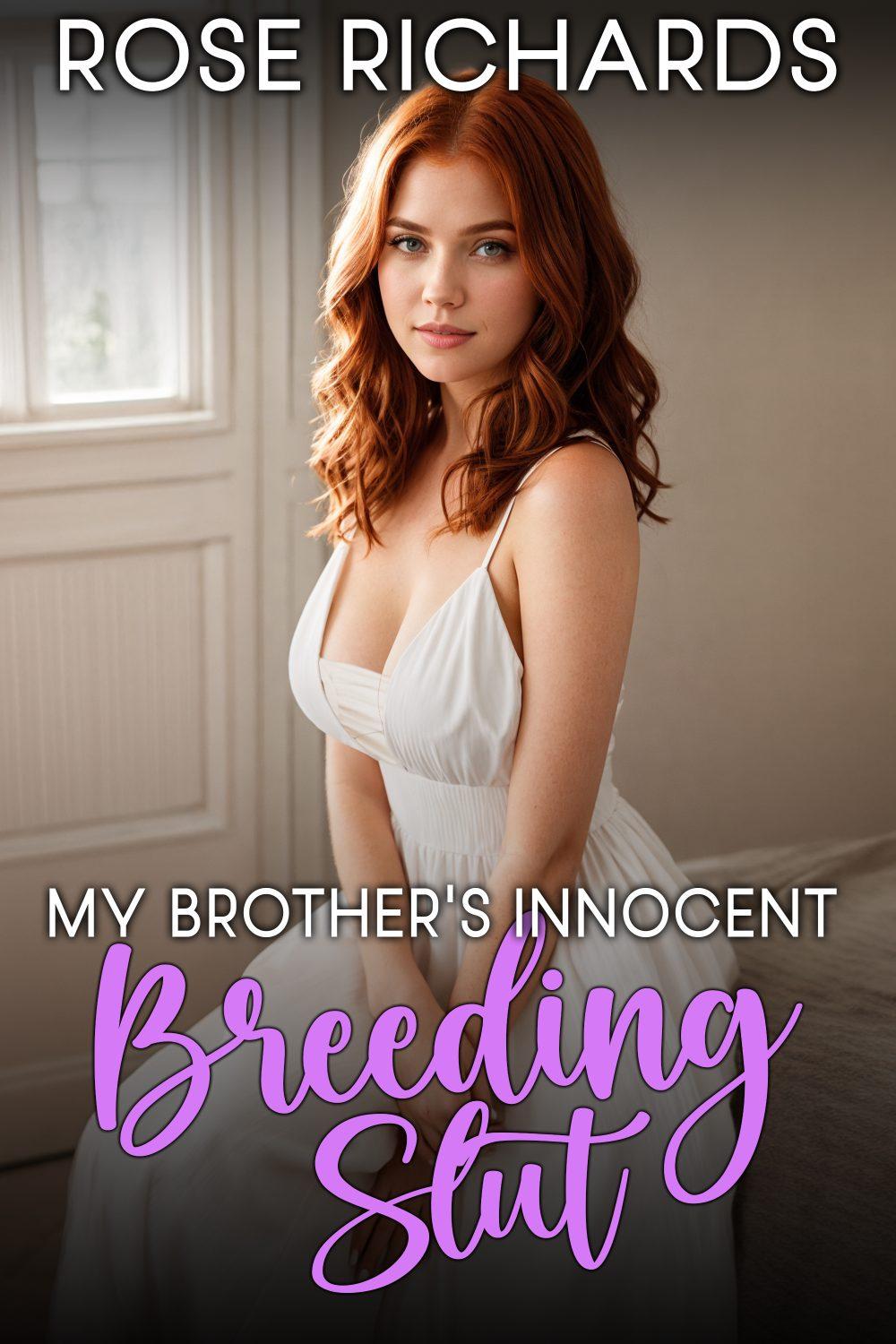 My Brother’s Innocent Breeding Slut