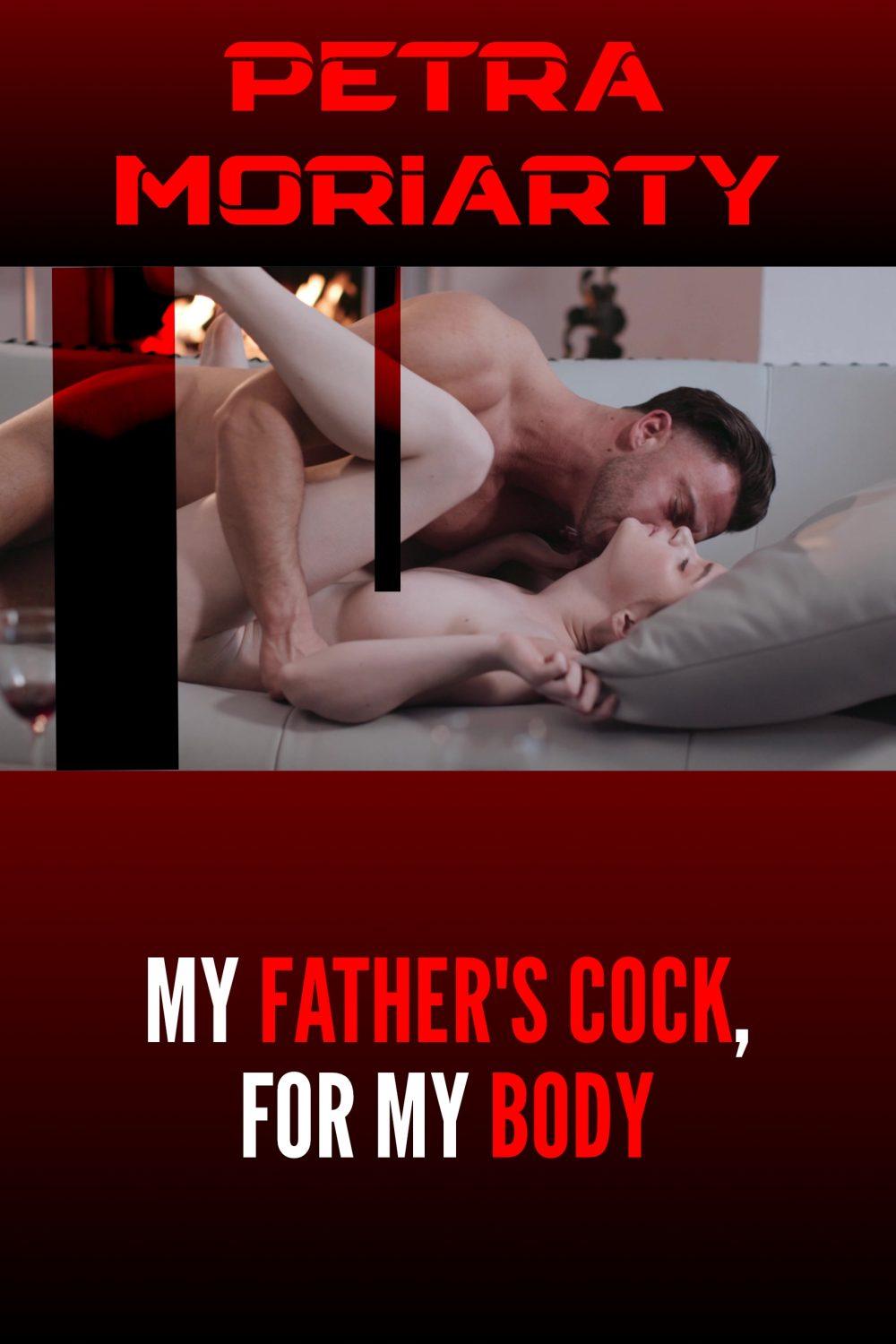 My Father’s Cock For My Body