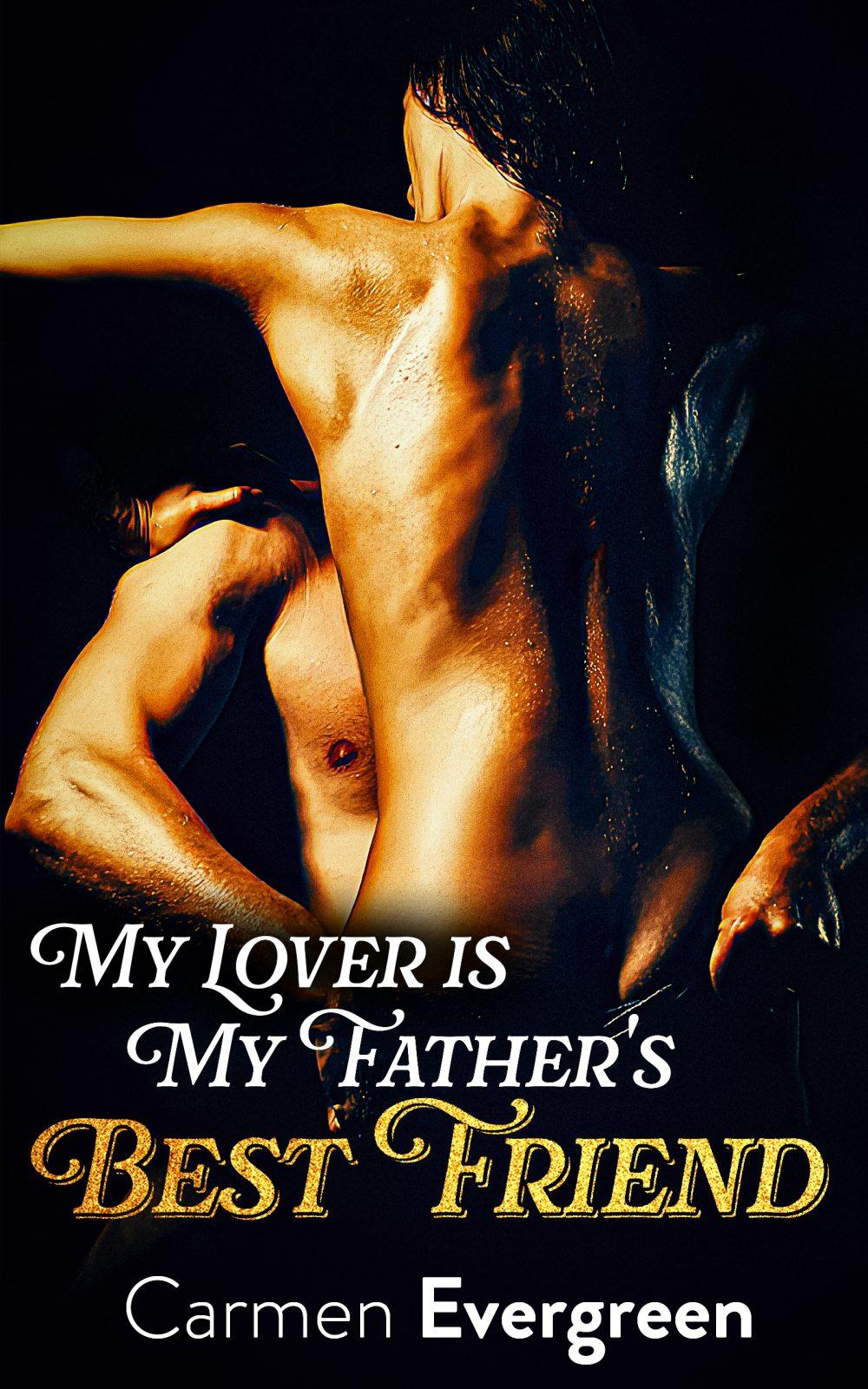 My Lover is My Father’s Best Friend