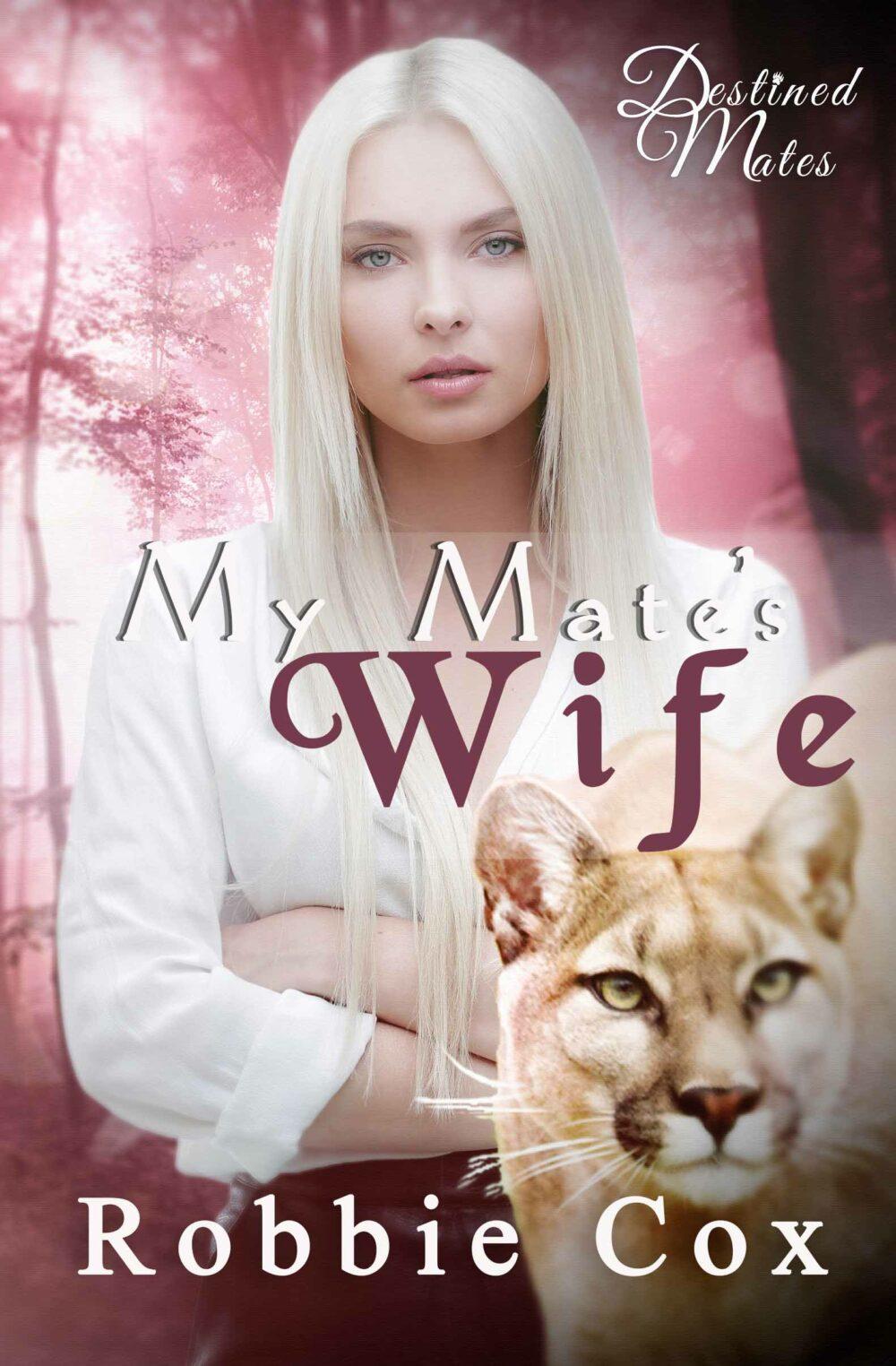 My Mate’s Wife (Destined Mates Book 5)