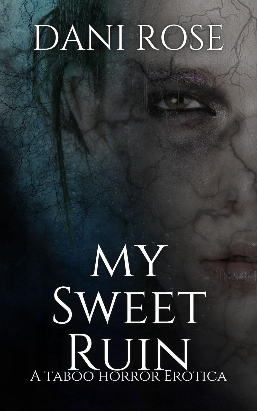My Sweet Ruin: A Taboo Horror Erotica