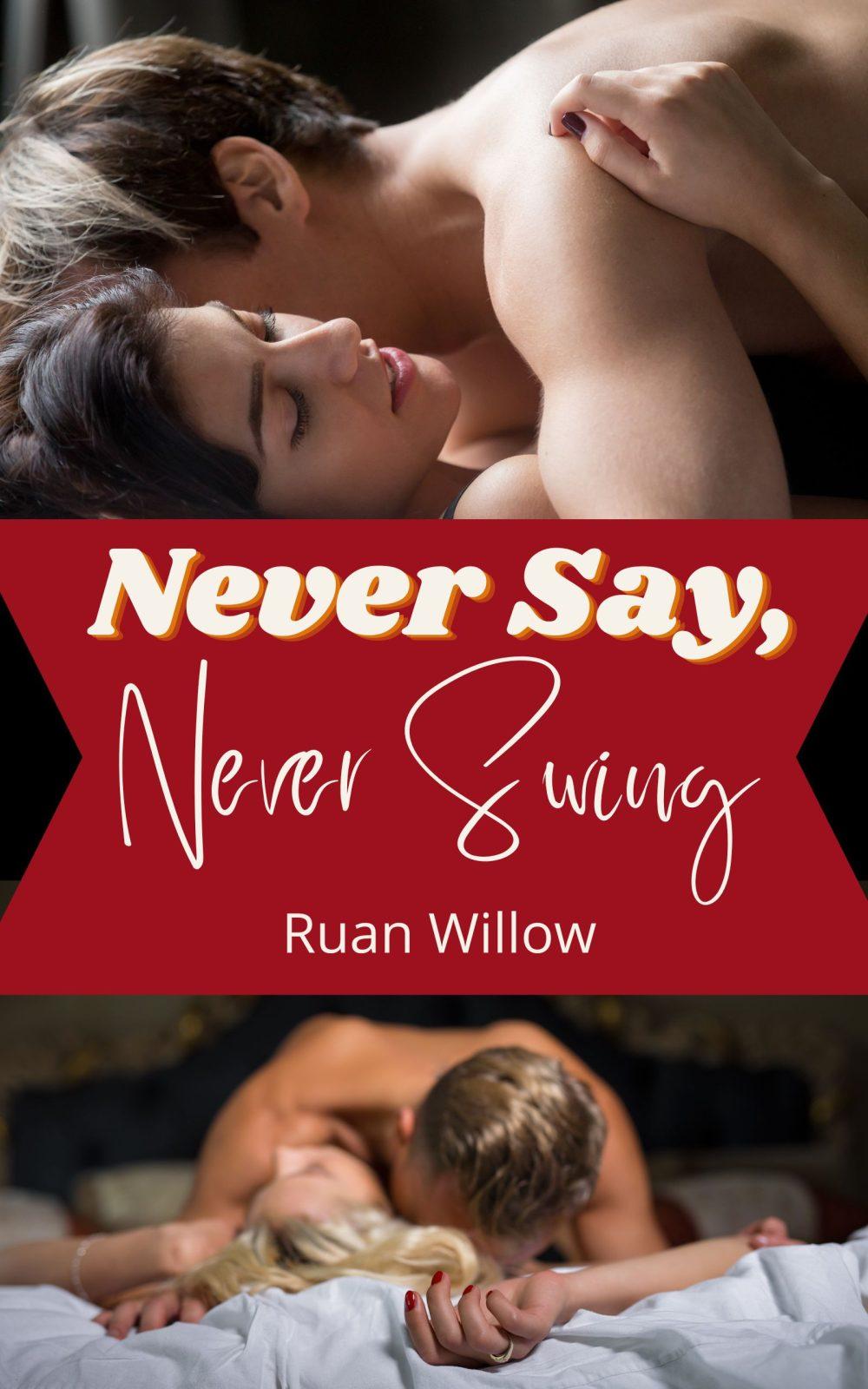 Never Say Never Swing