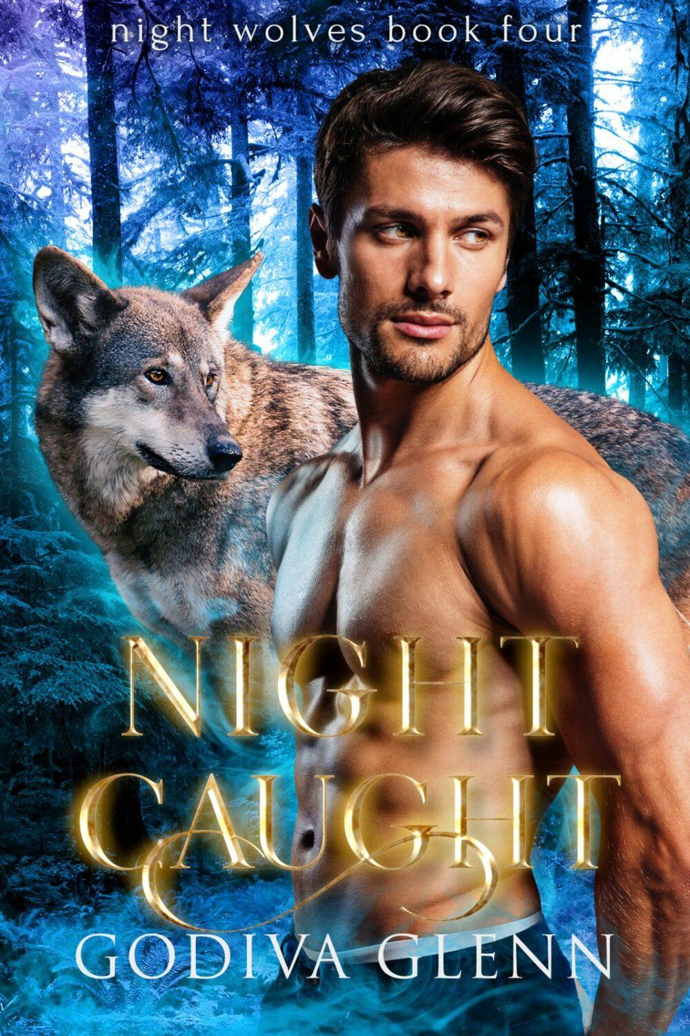 Night Caught (Night Wolves book 4)