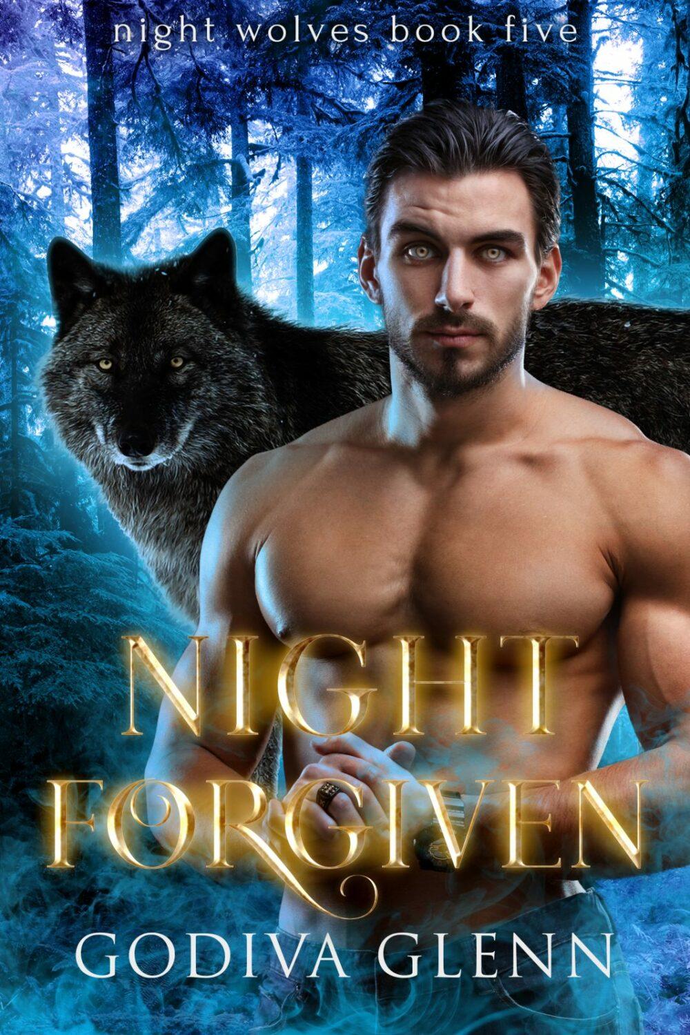 Night Forgiven (Night Wolves book 5)