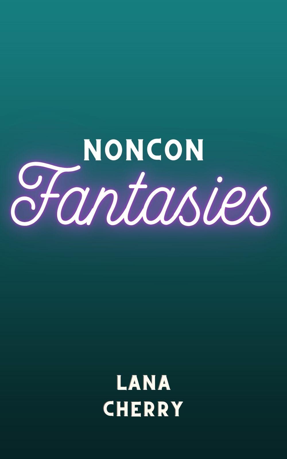 Noncon Fantasies
