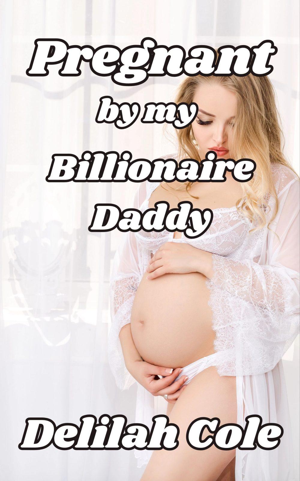 Pregnant by my Billionaire Daddy