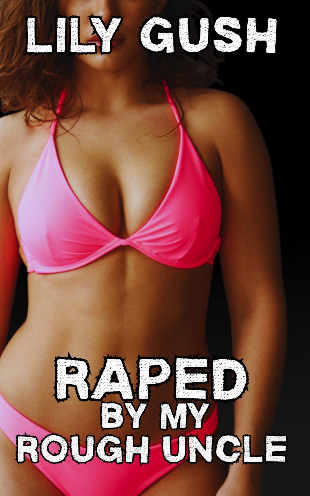 Raped by My Rough Uncle