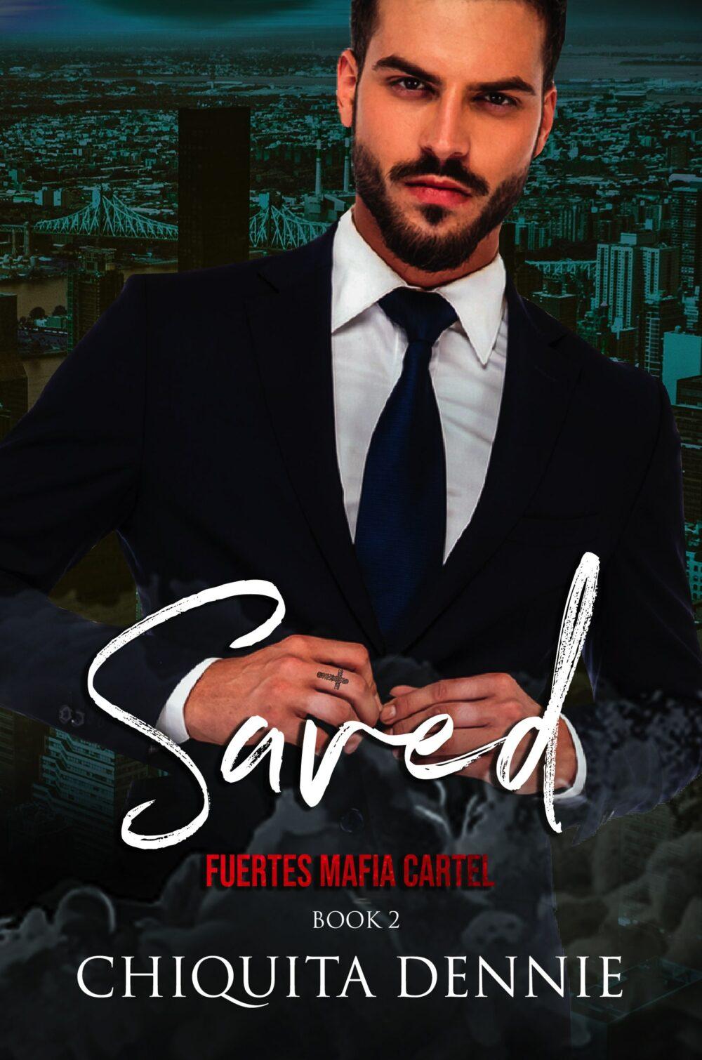 Saved:Fuertes Mafia Cartel Book 2