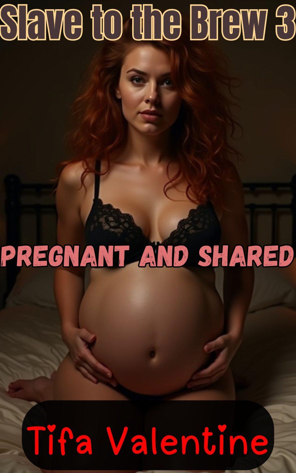 Slave to the Brew 3: Pregnant and Shared