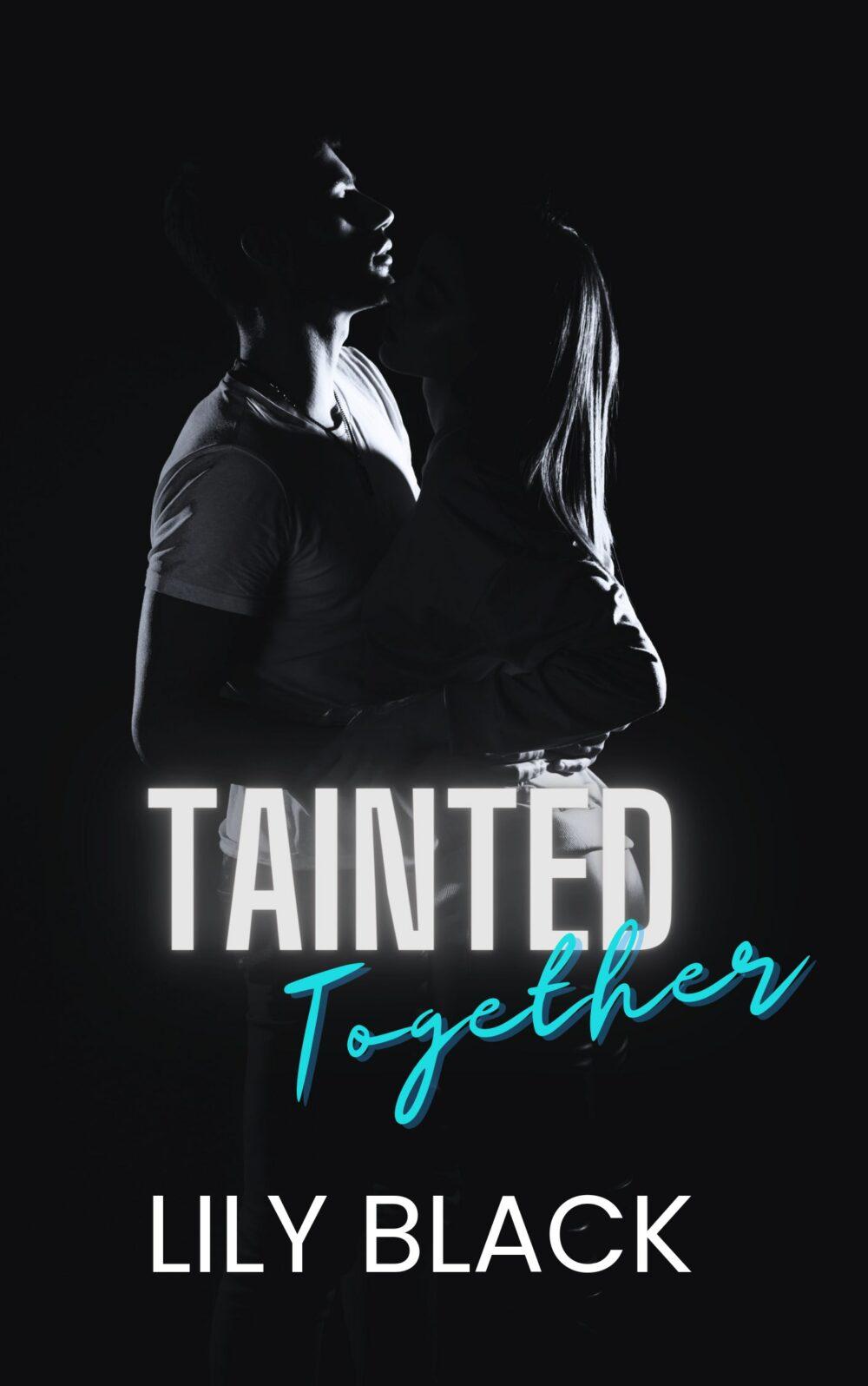 Tainted Together