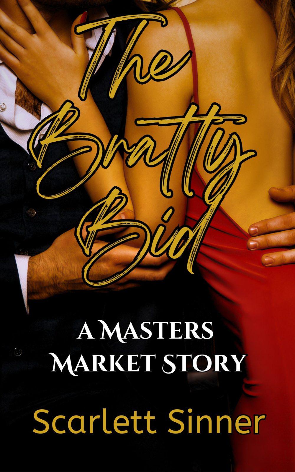 The Bratty Bid