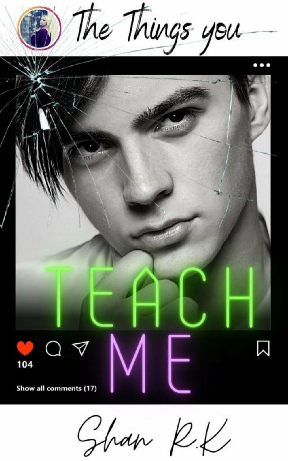 The Things You Teach Me