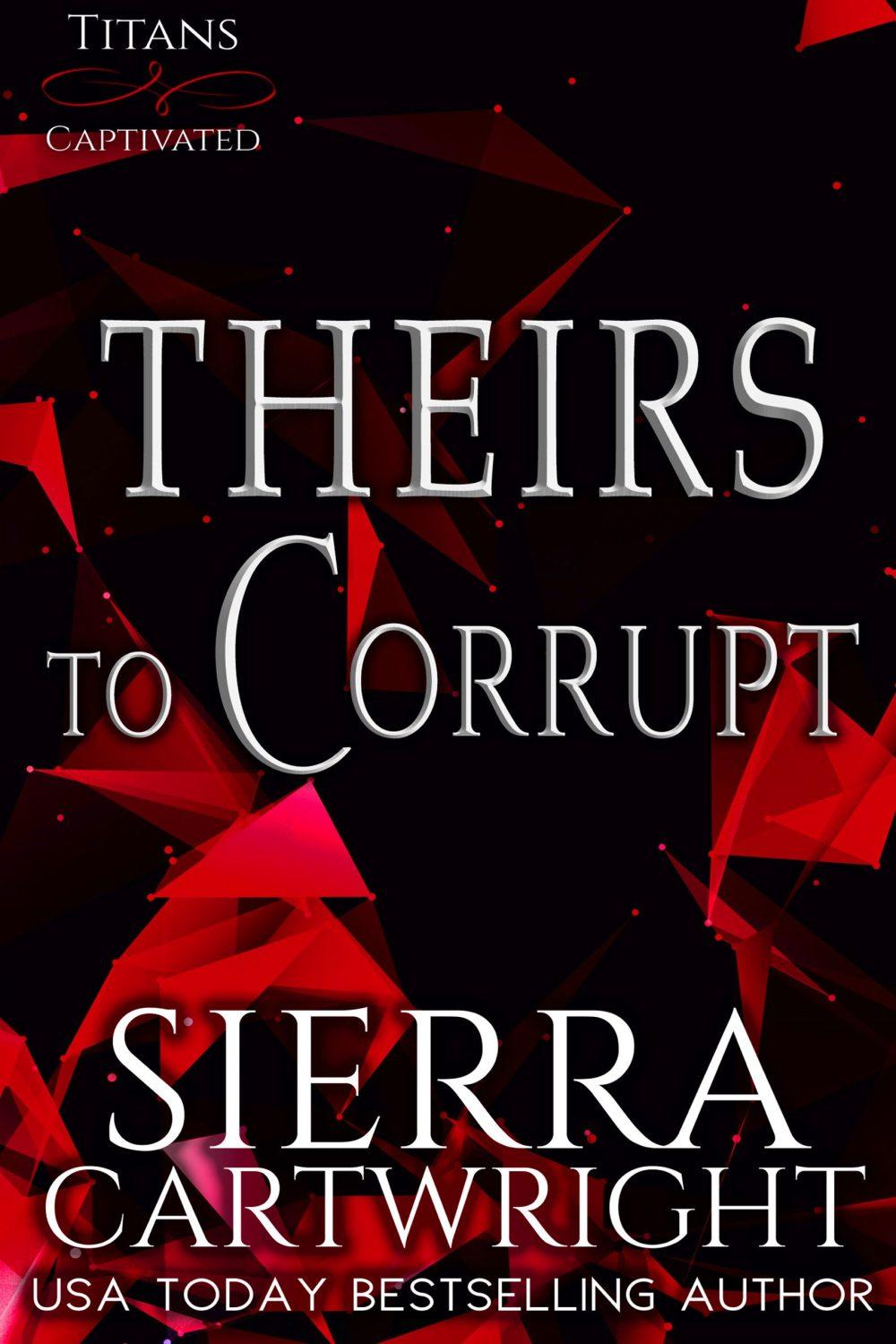 Theirs to Corrupt