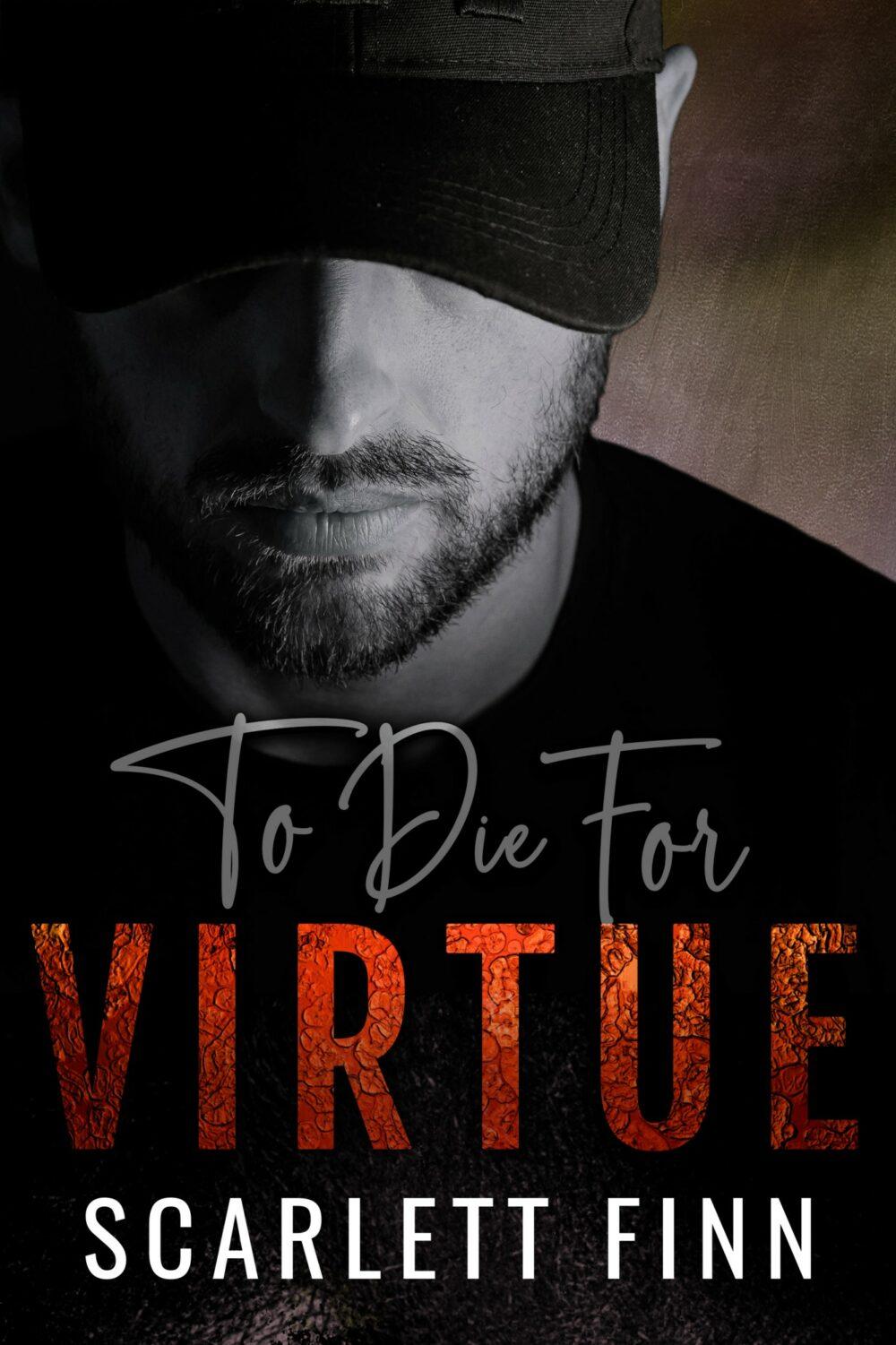 To Die for… Virtue To Die for… Virtue