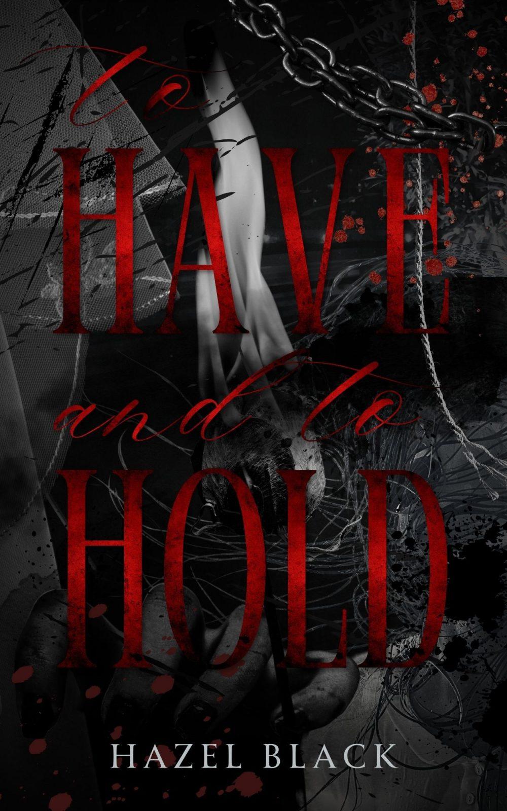 To Have and to Hold