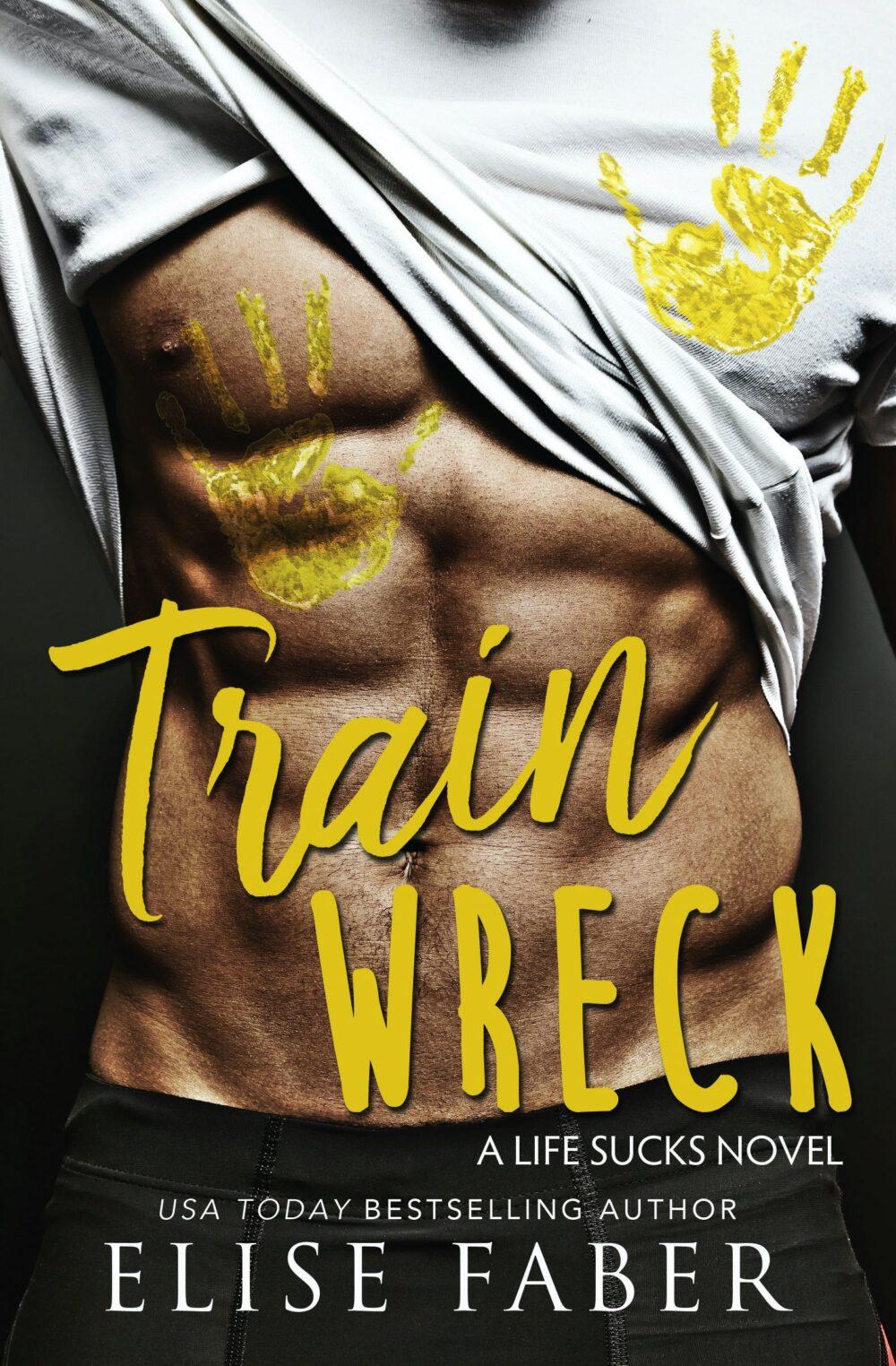 Train Wreck Life Sucks book 1