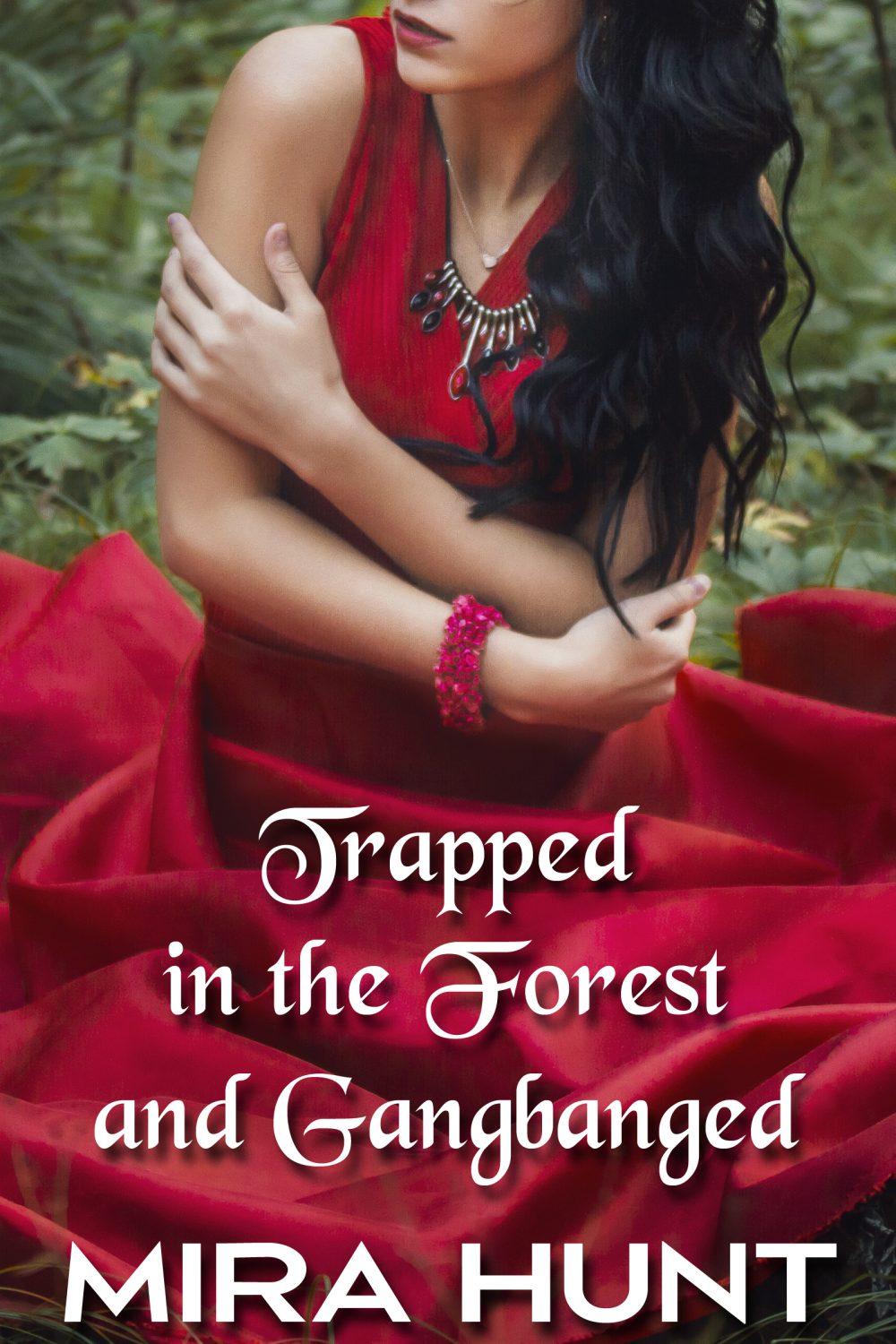 Trapped in the Forest and Gangbanged